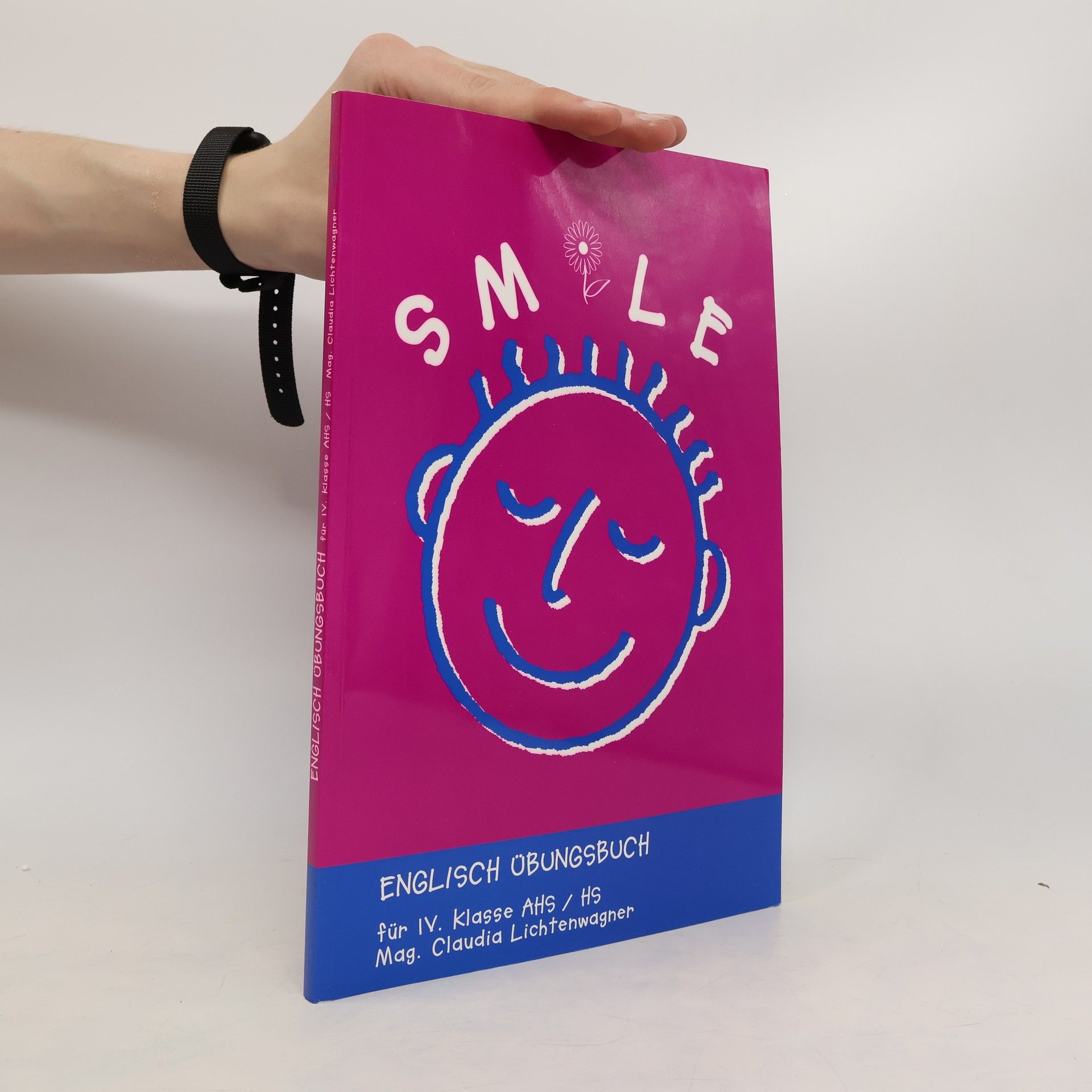 Smile : Englisch-Übungsbuch für IV. Klasse AHS/HS
