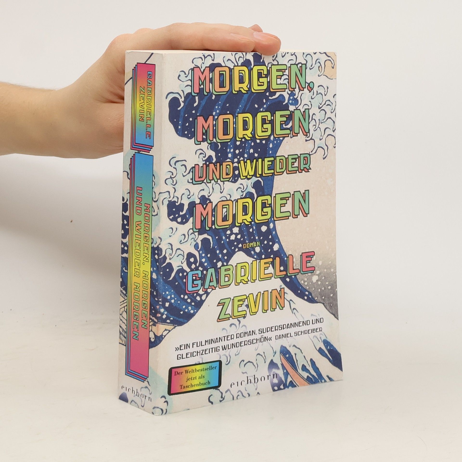 Gabrielle Zevin Morgen, morgen und wieder morgen. Roman