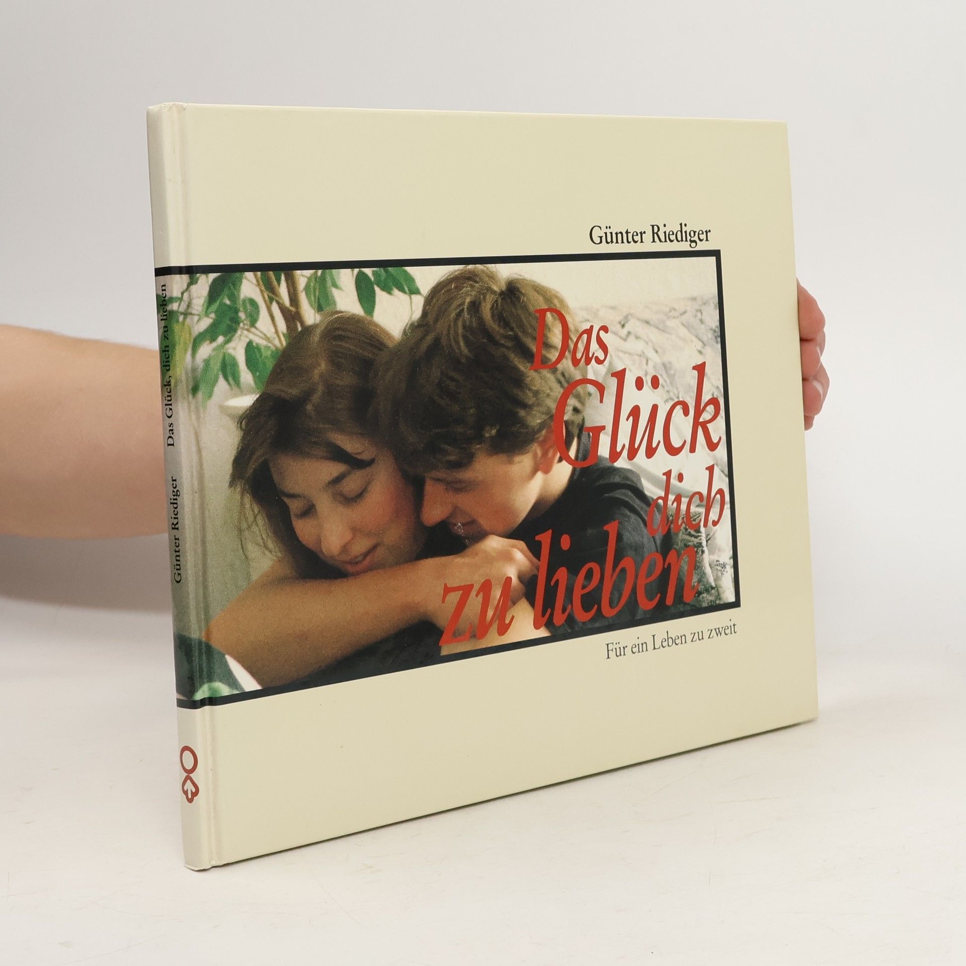 Günter Riediger Das Glück dich zu lieben
