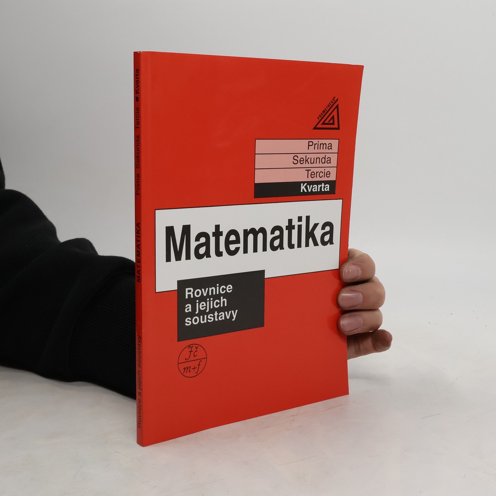 Jiří Herman Matematika: Kvarta. Rovnice a jejich soustavy
