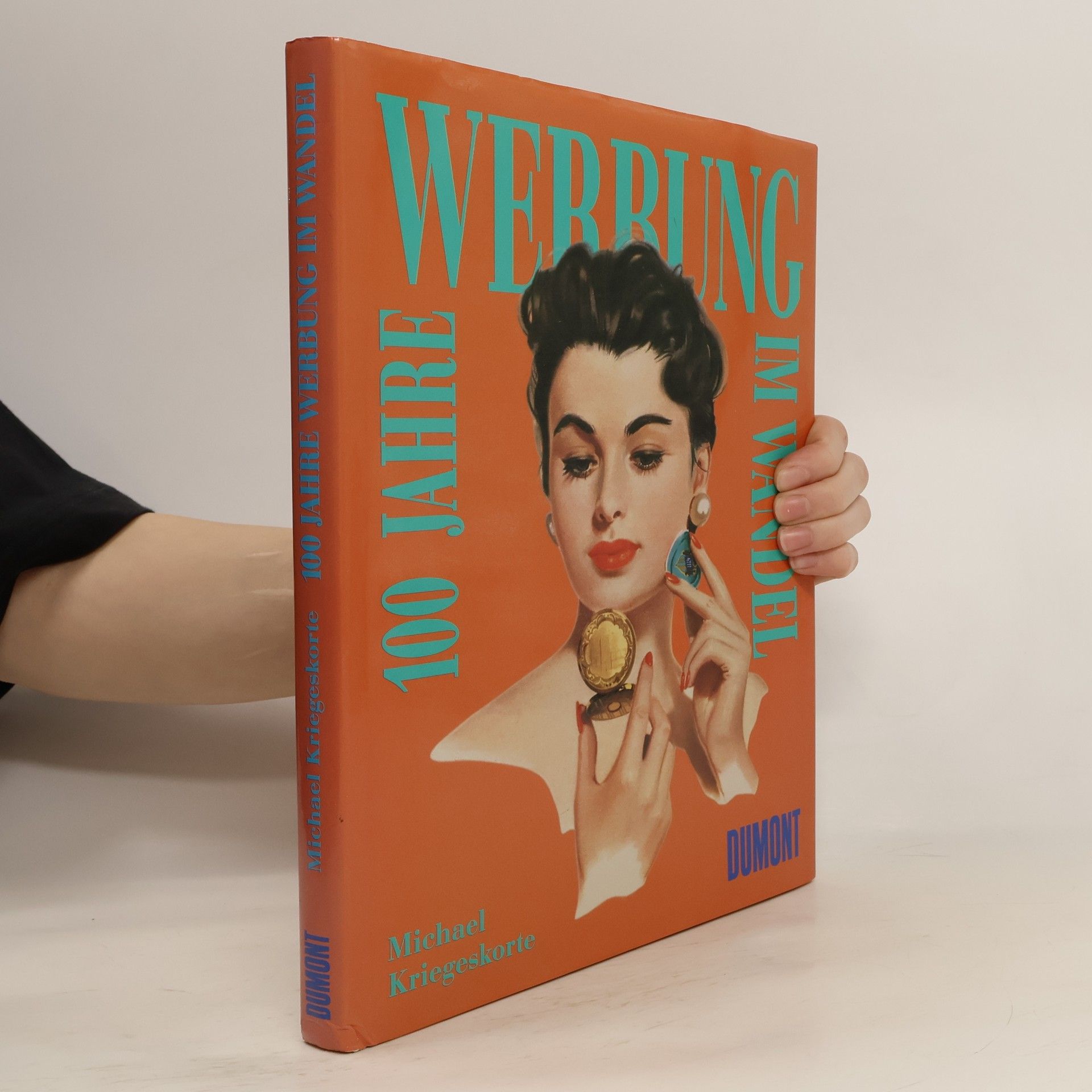 Michael Kriegeskorte 100 Jahre Werbung im Wandel