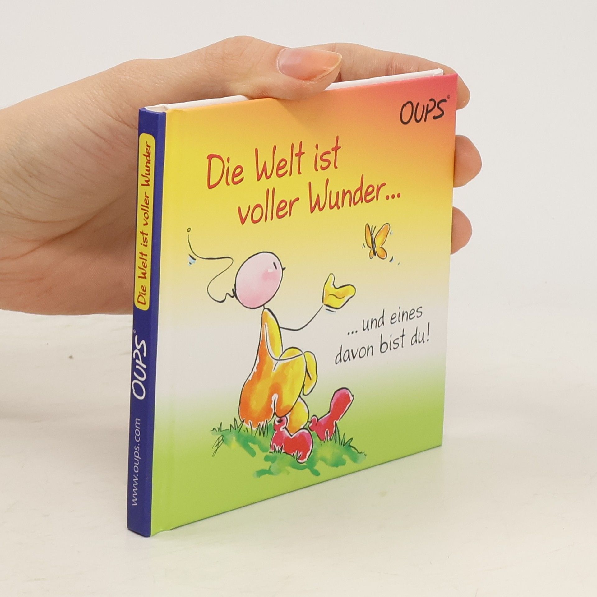 Kurt Hörtenhuber Oups Minibuch - Die Welt ist voller Wunder und eines davon bist du!