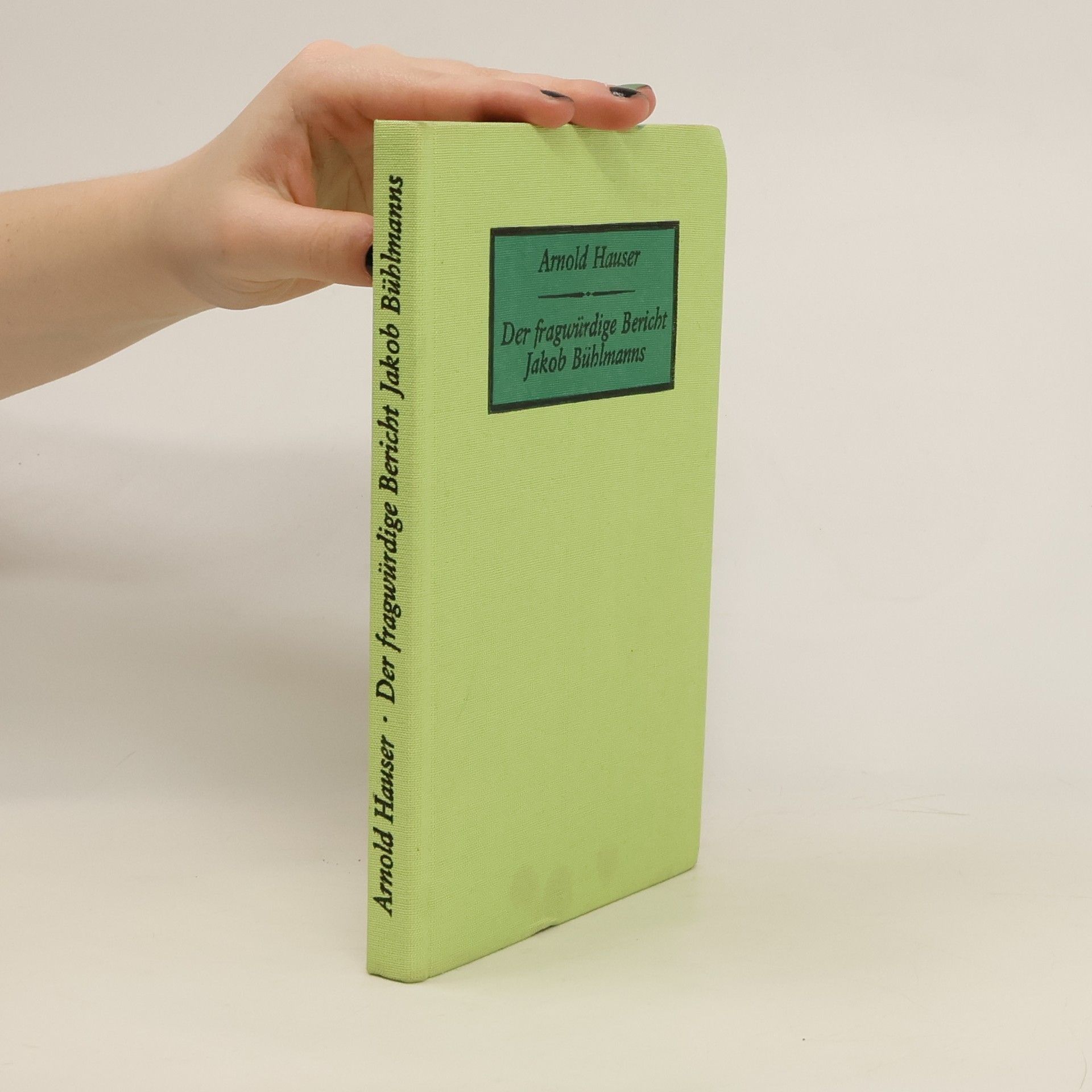 Arnold Hauser Der fragwürdige Bericht Jakob Bühlmanns