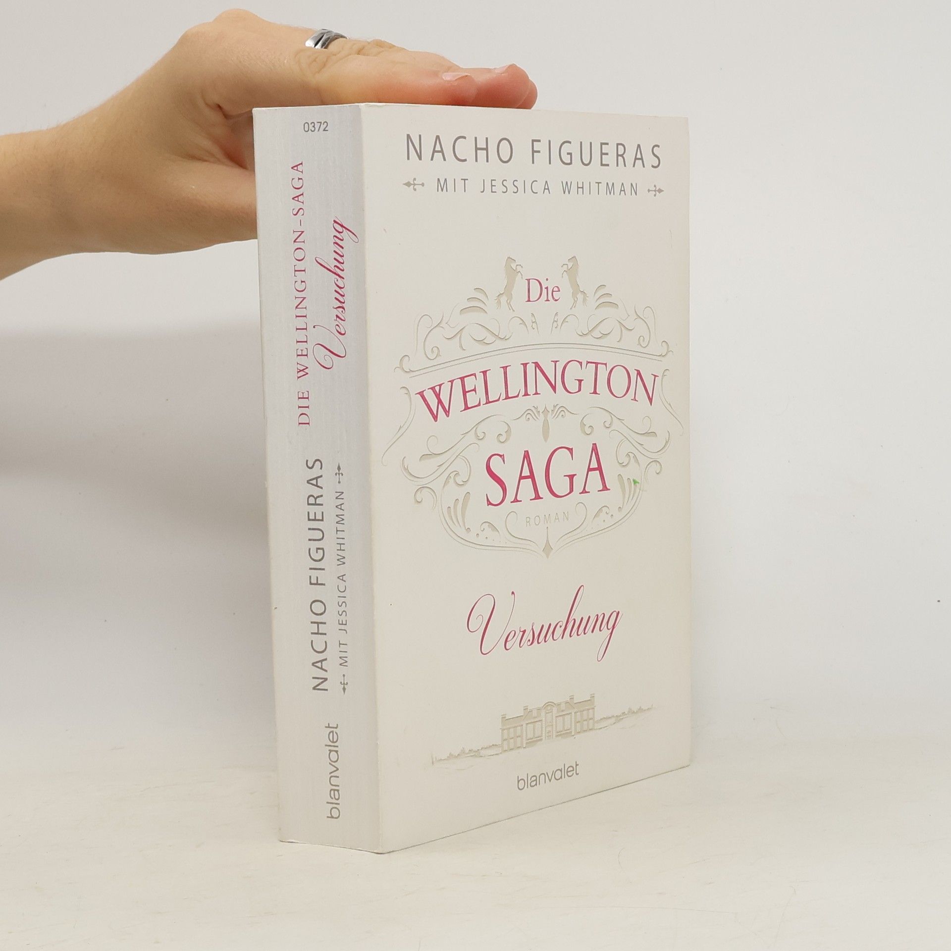 Nacho Figueras Die Wellington Saga - Versuchung