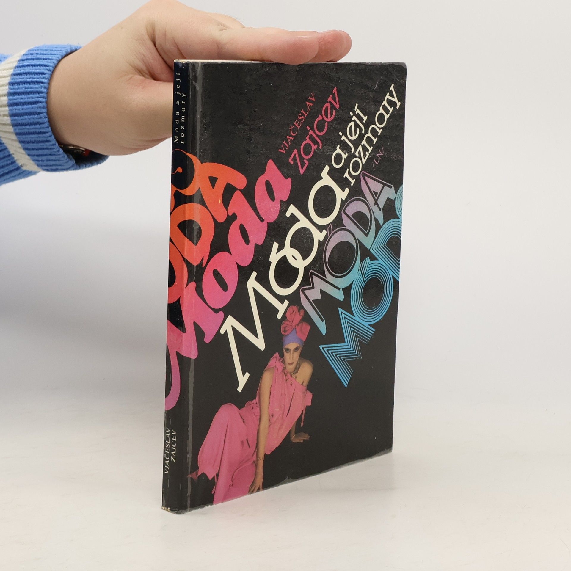 Vjačeslav Michajlovič Zajcev Móda a její rozmary