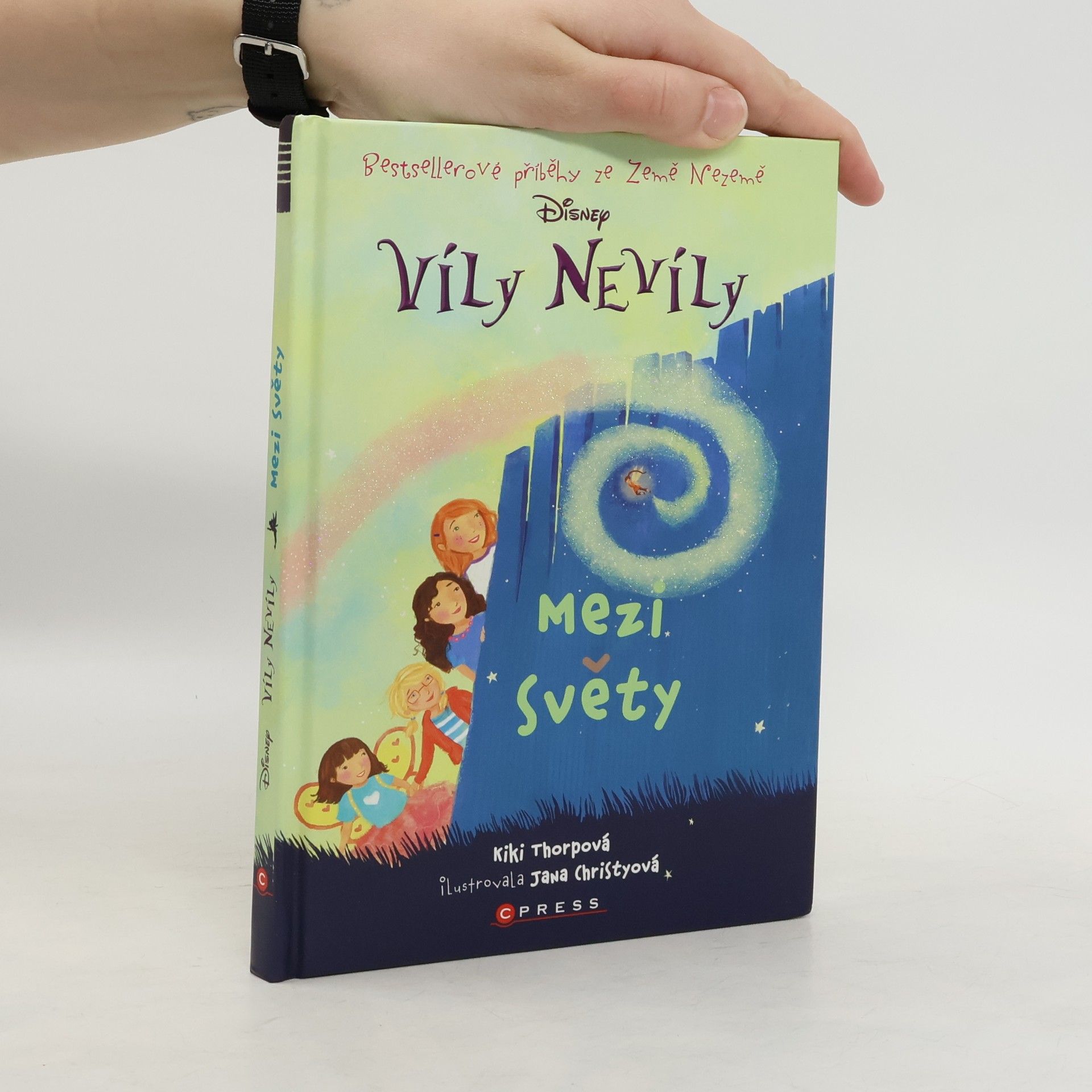 Kiki Thorpe Víly nevíly : bestsellerové příběhy ze Země Nezemě. Mezi světy