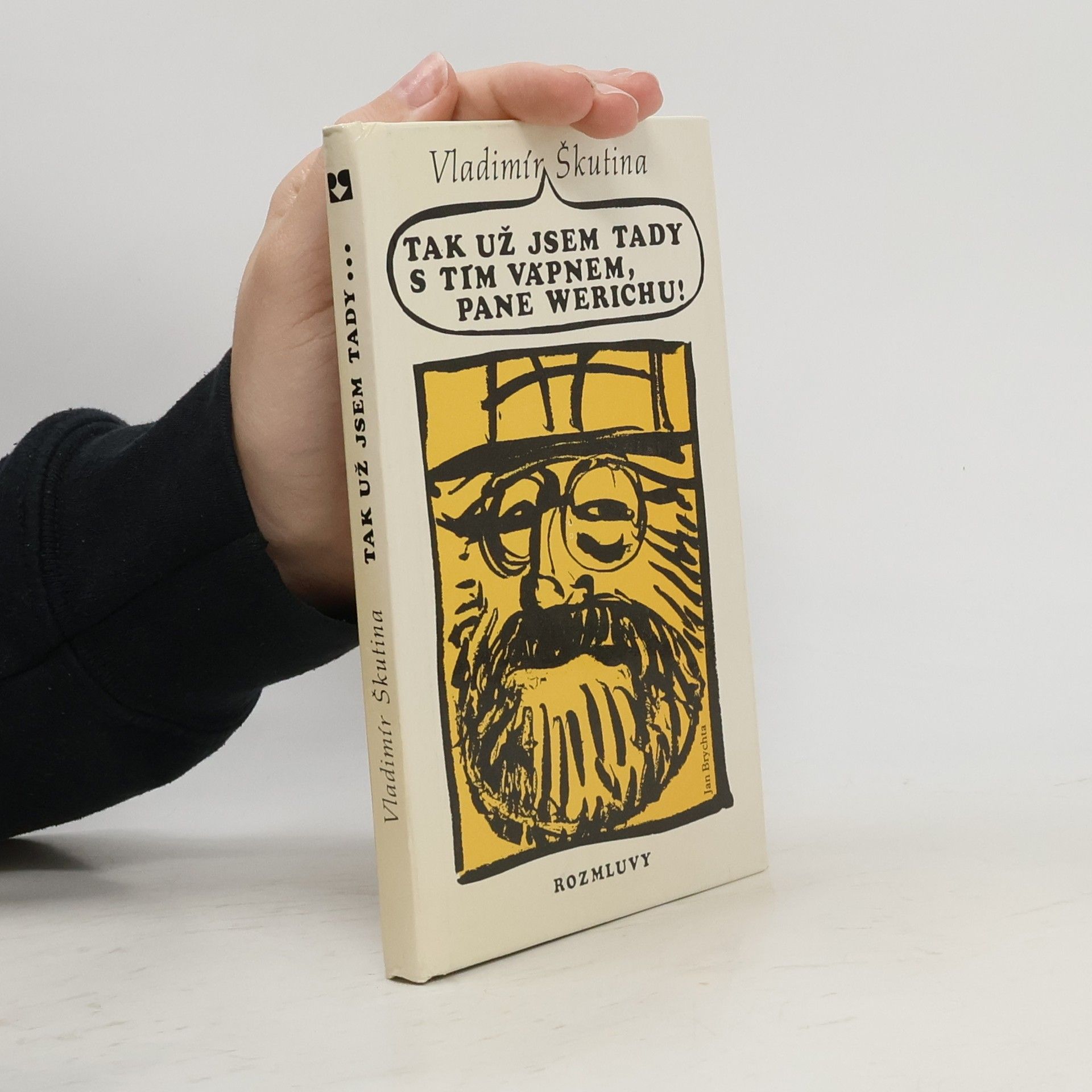 Vladimír Škutina Tak už jsem tady s tím vápnem, pane Werichu!