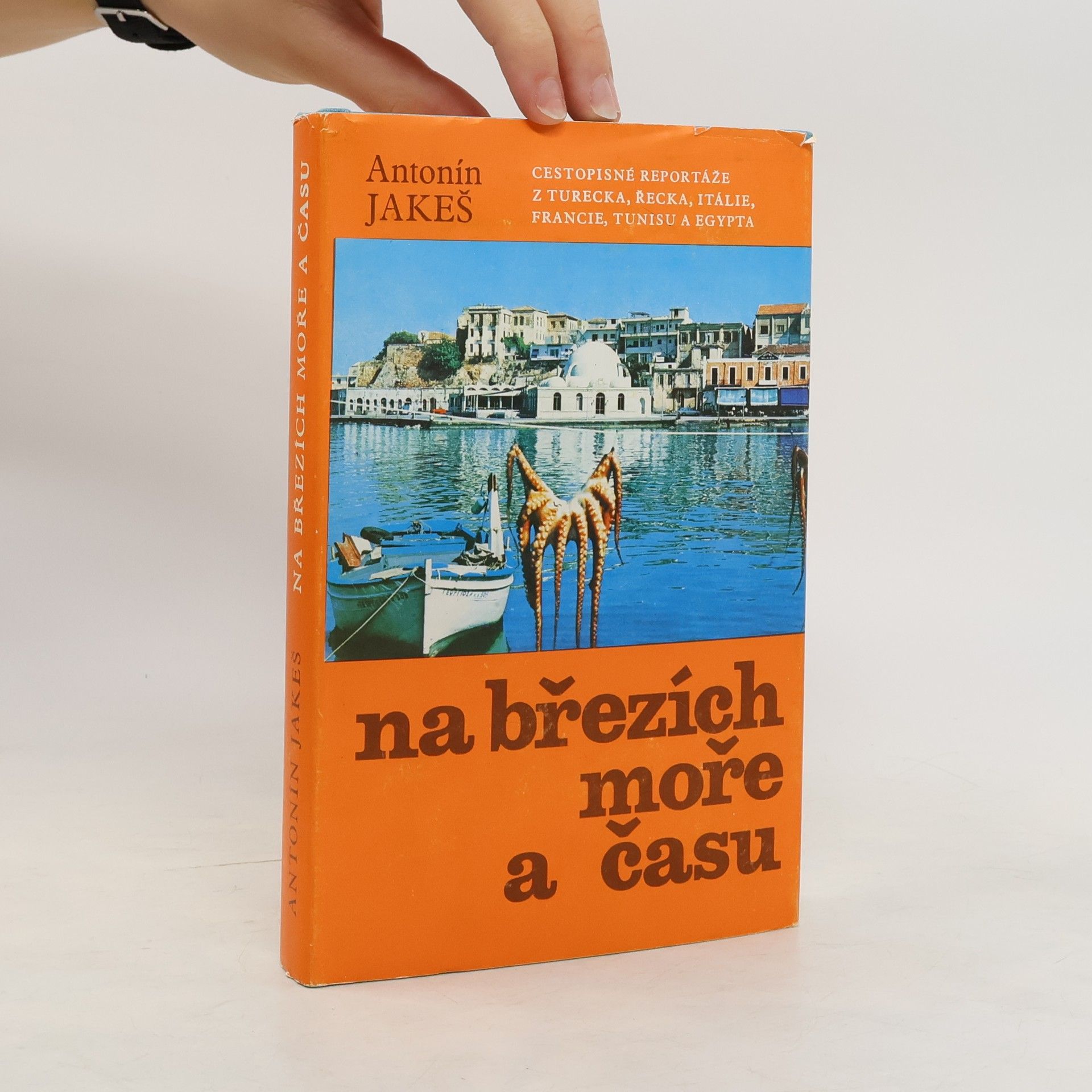 Jakeš Antonín Na březích moře a času