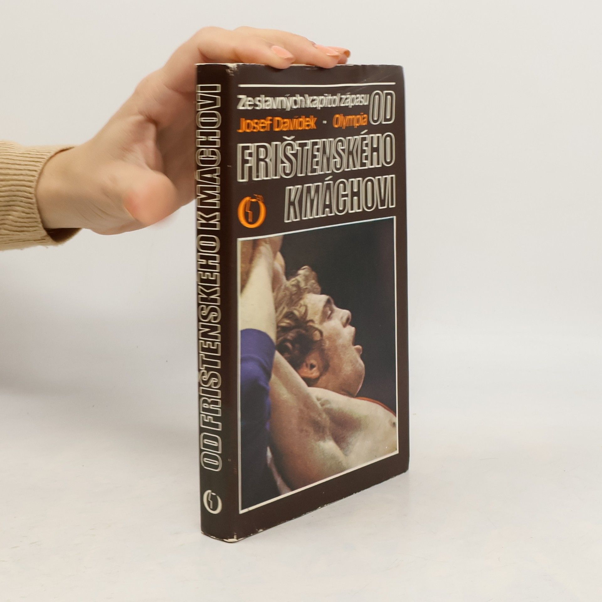 Od Frištenského k Máchovi. Ze slavných kapitol zápasů.