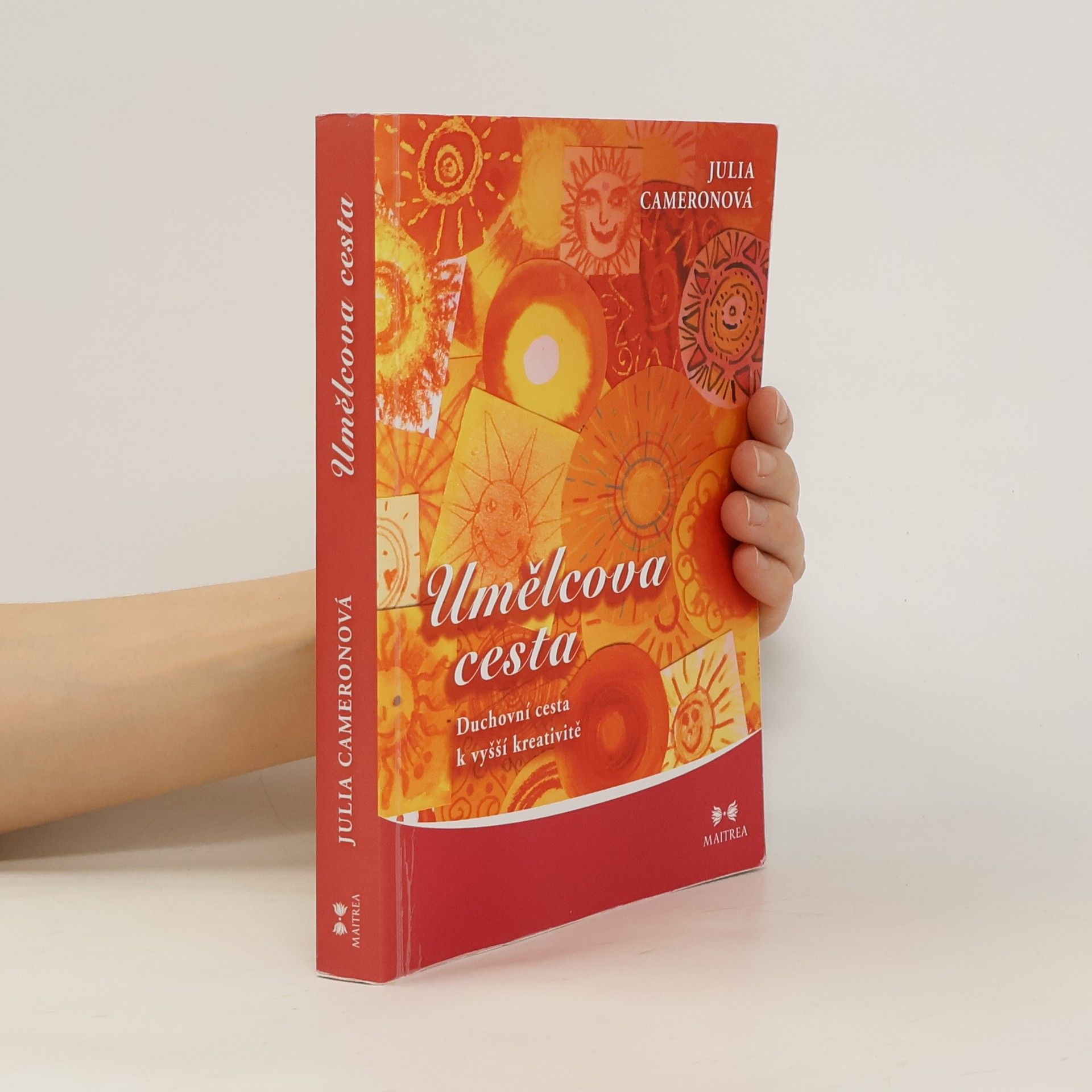 Julia Cameron Umělcova cesta. Duchovní cesta k vyšší kreativitě