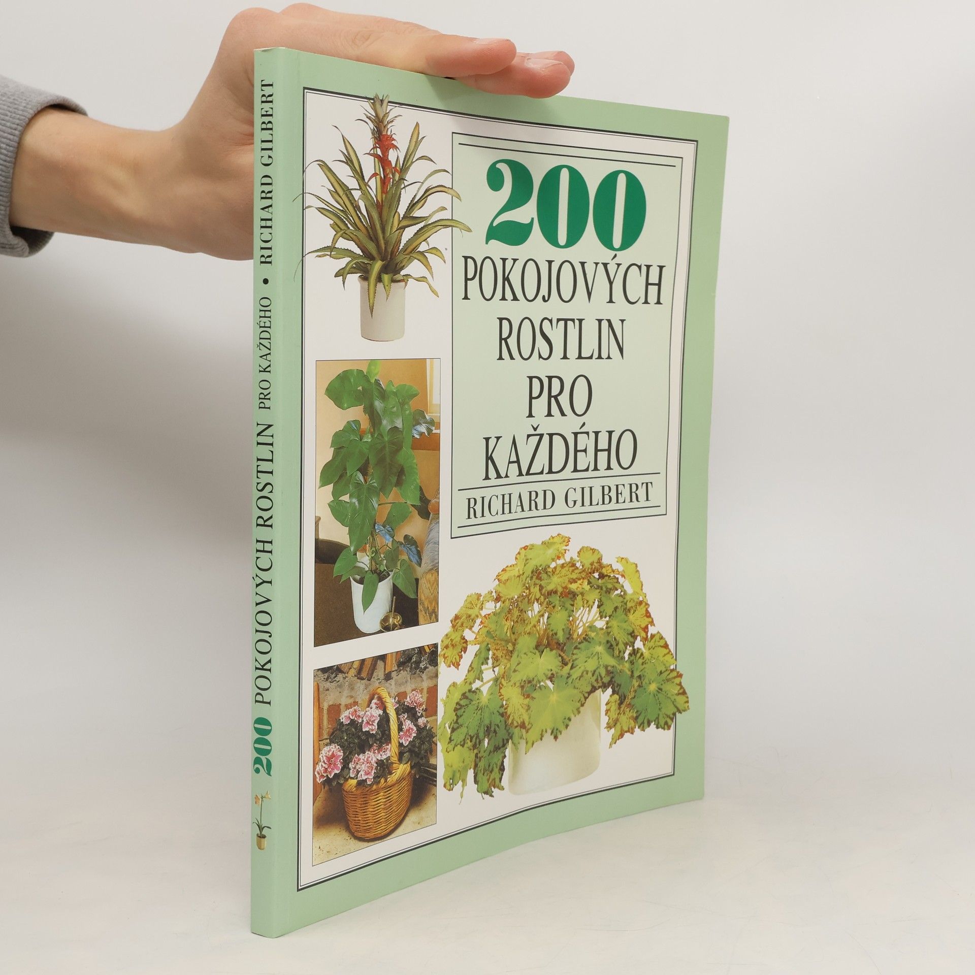 Richard Gilbert 200 pokojových rostlin pro každého