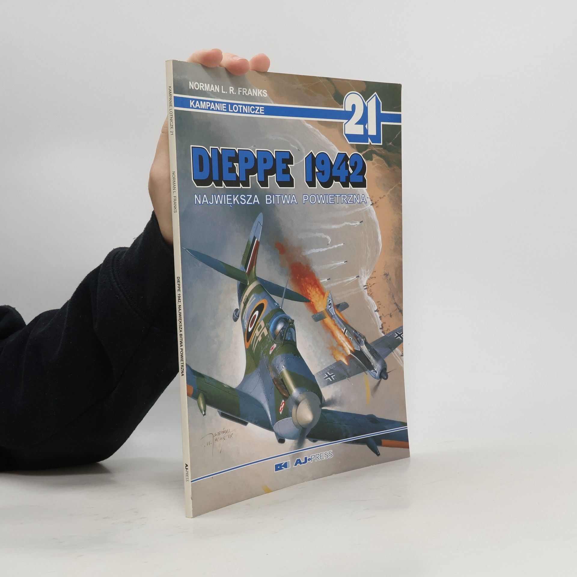 Norman Franks Kampanie lotnicze - 21: Dieppe 1942