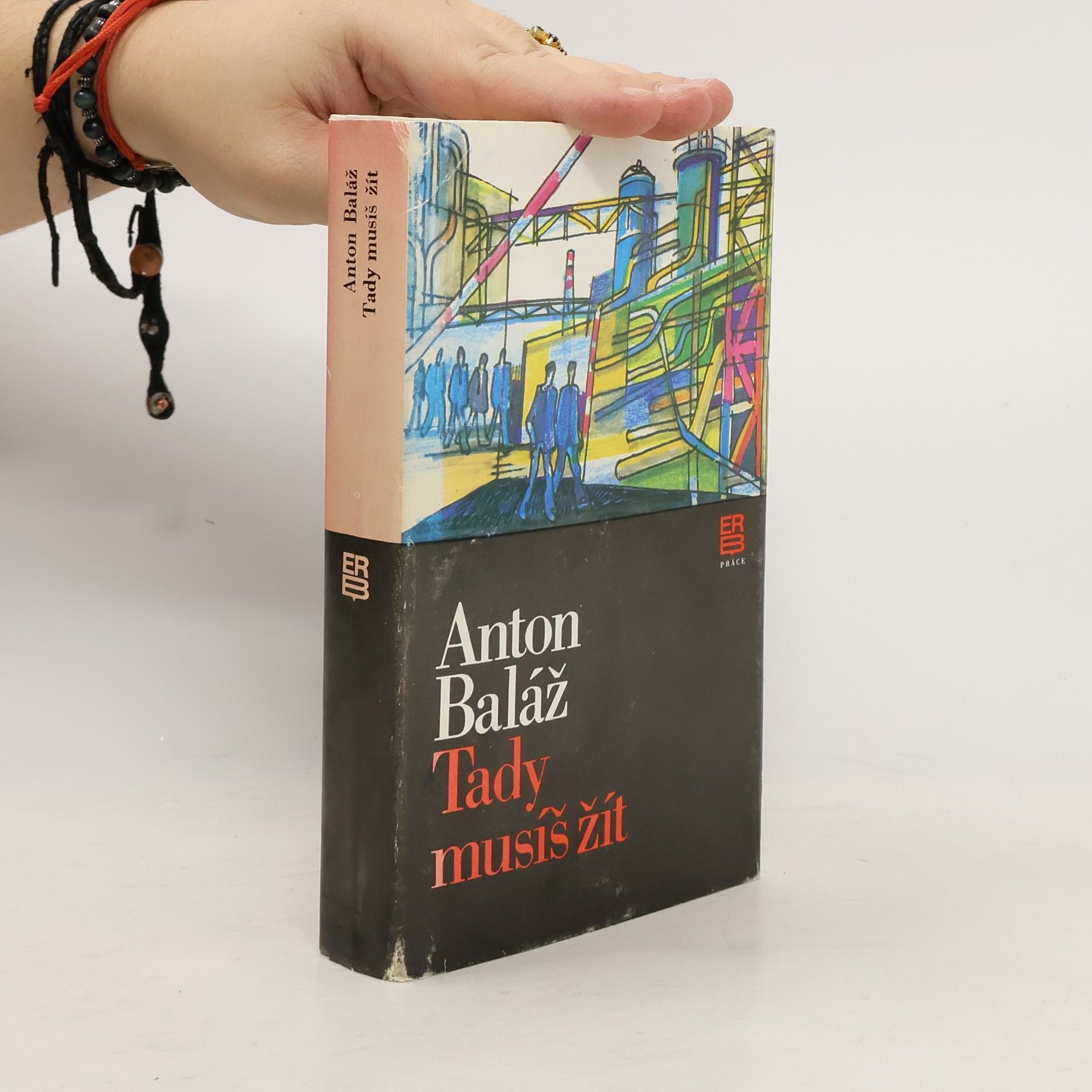 Anton Baláž Tady musíš žít