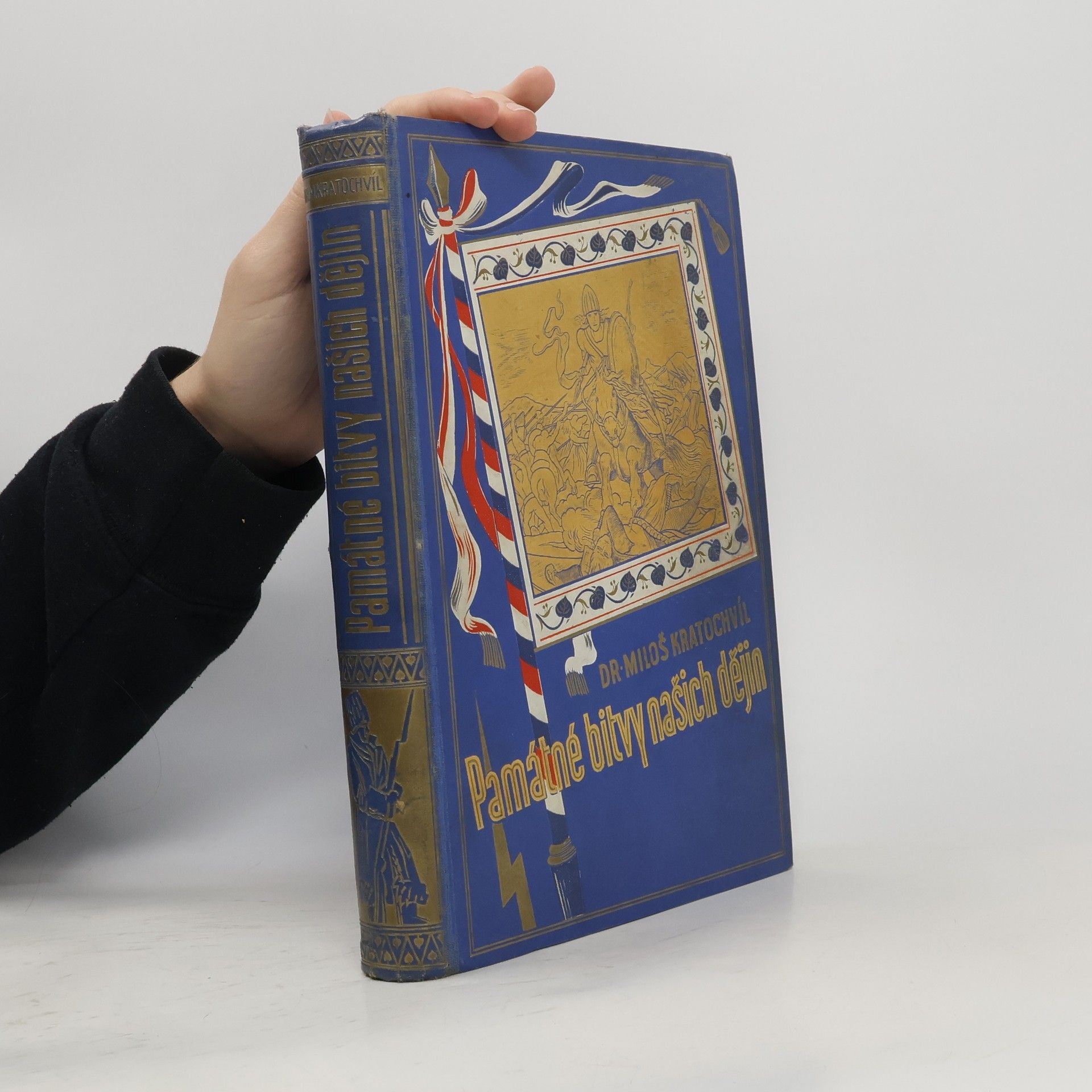 Miloš V. Kratochvíl Památné bitvy našich dějin