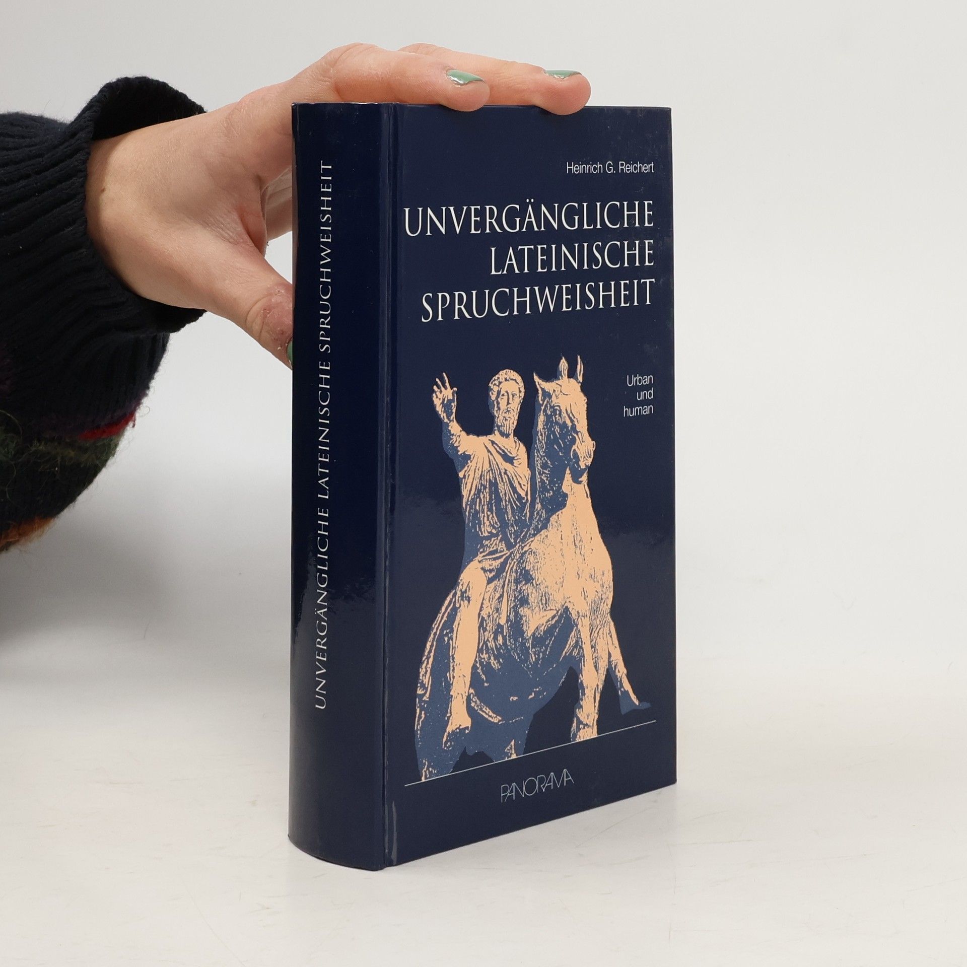 Heinrich G. Reichert Unvergänglichte lateinsche Spruchweisheit. Urban und human