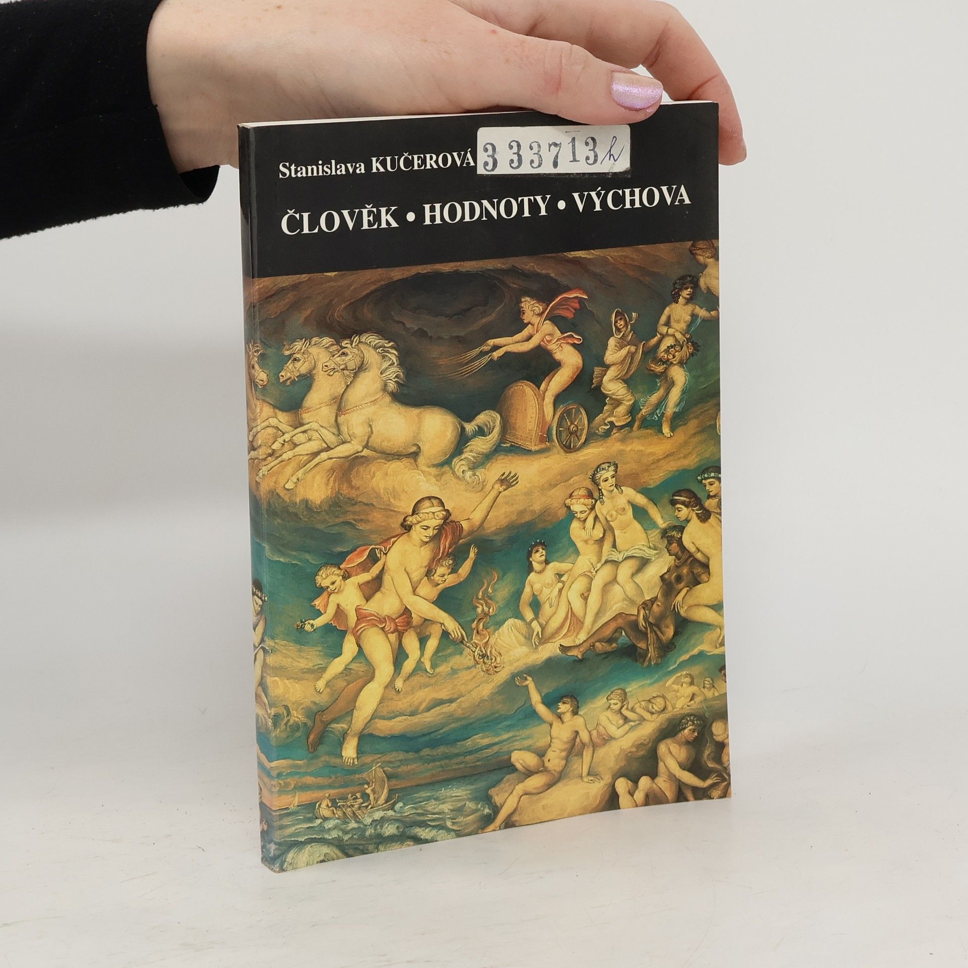 Stanislava Kučerová Člověk, hodnoty, výchova