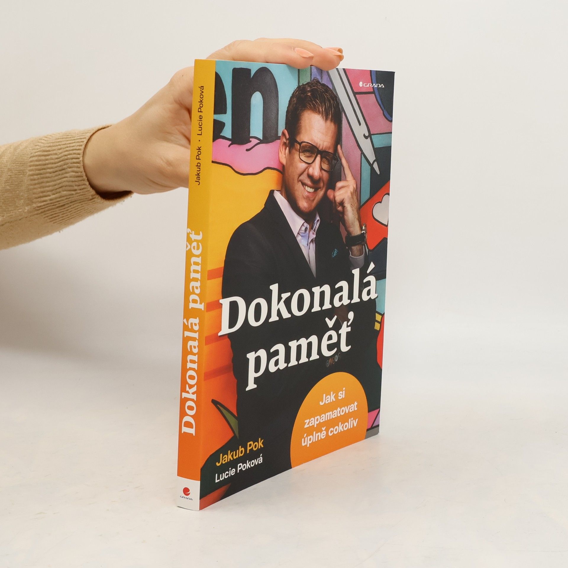 Jakub Pok Dokonalá paměť : jak si zapamatovat úplně cokoliv