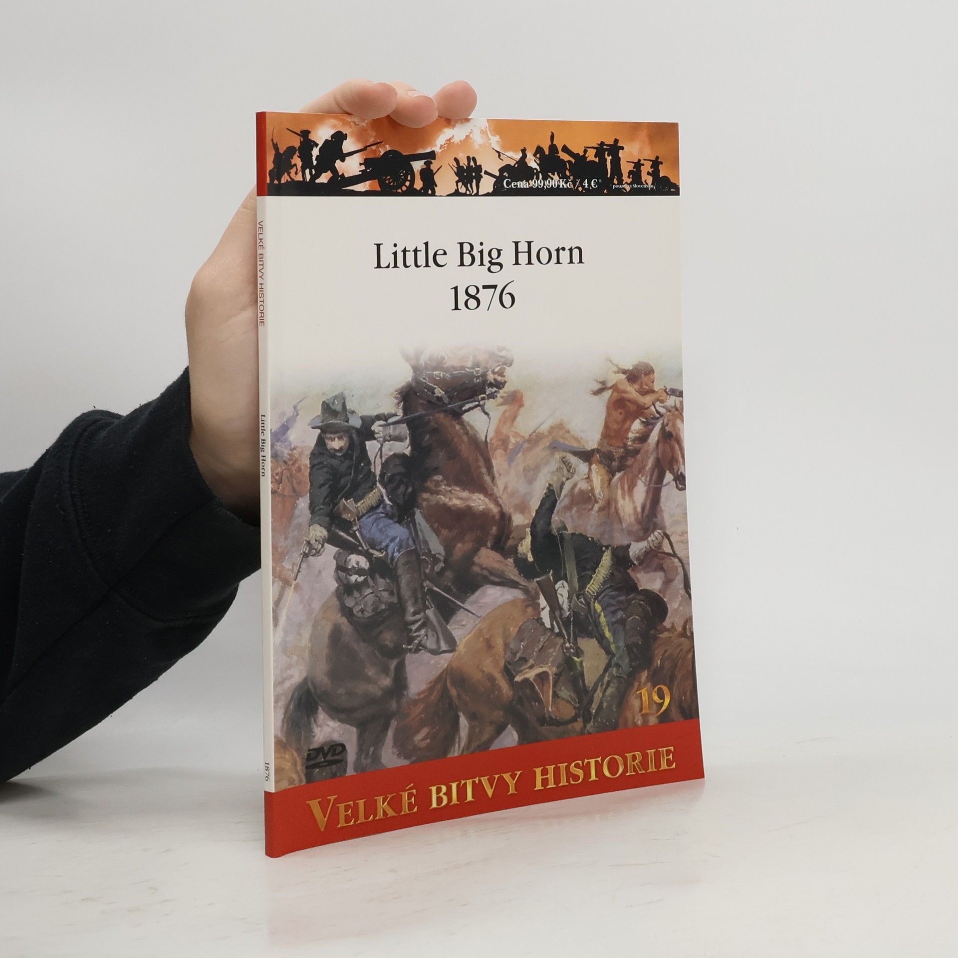 Various authors Velké bitvy historie 19. Little Big Horn 1876