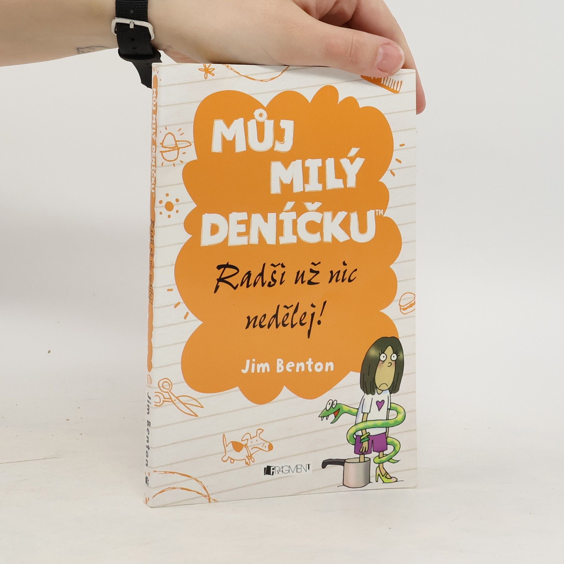 Jim Benton Můj milý deníčku. Radši už nic nedělej!