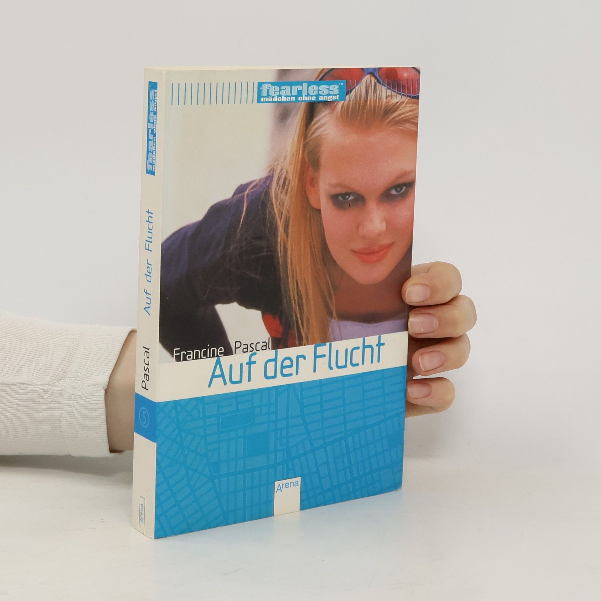 Francine Rubin Pascal Fearless. Mädchen ohne Angst. Auf der Flucht.