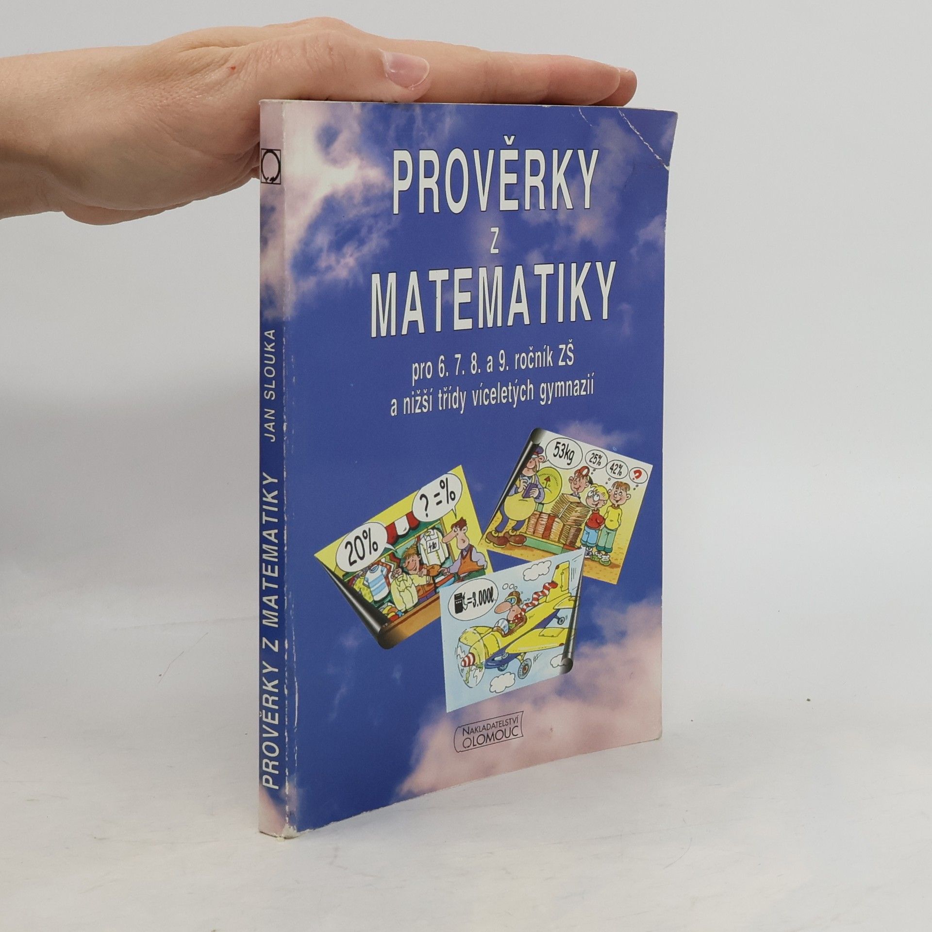 Prověrky z matematiky . Pro 6.7.8. a 9. ročník ZŠ a nižší třídy víceletých gymnázií