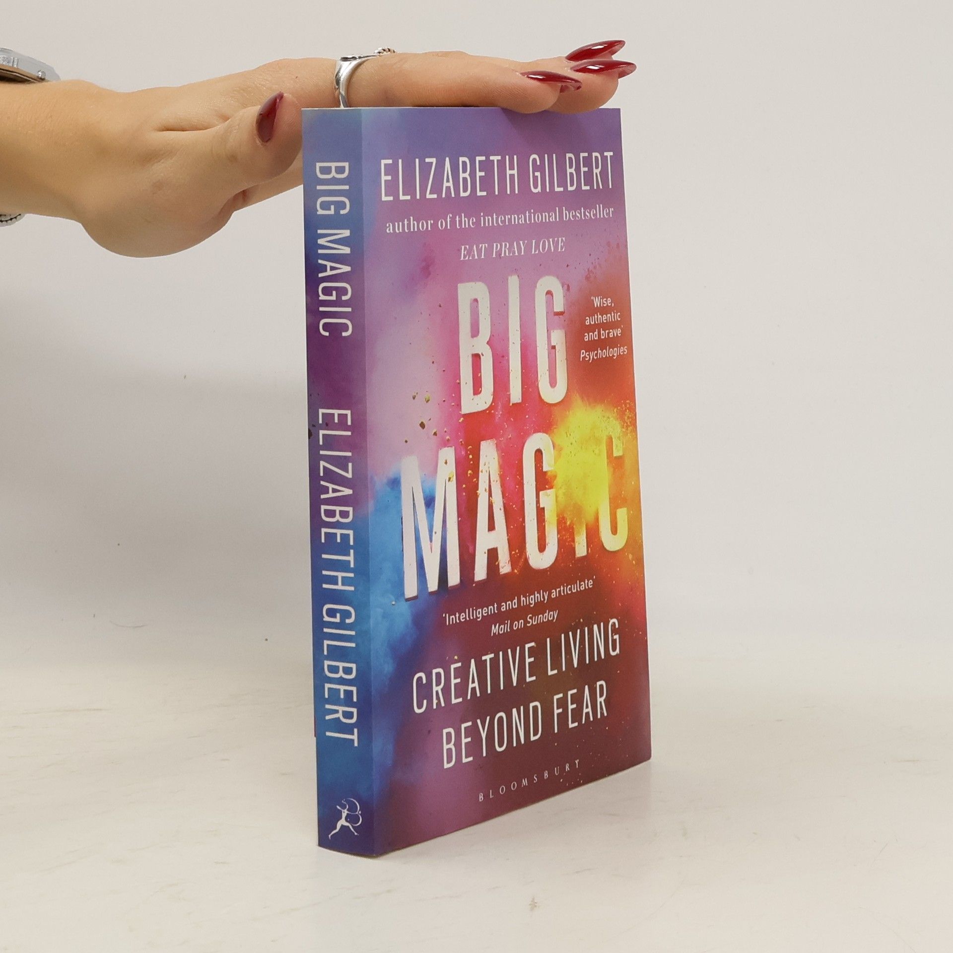 Elizabeth Gilbert Big magic : creative living beyond fear