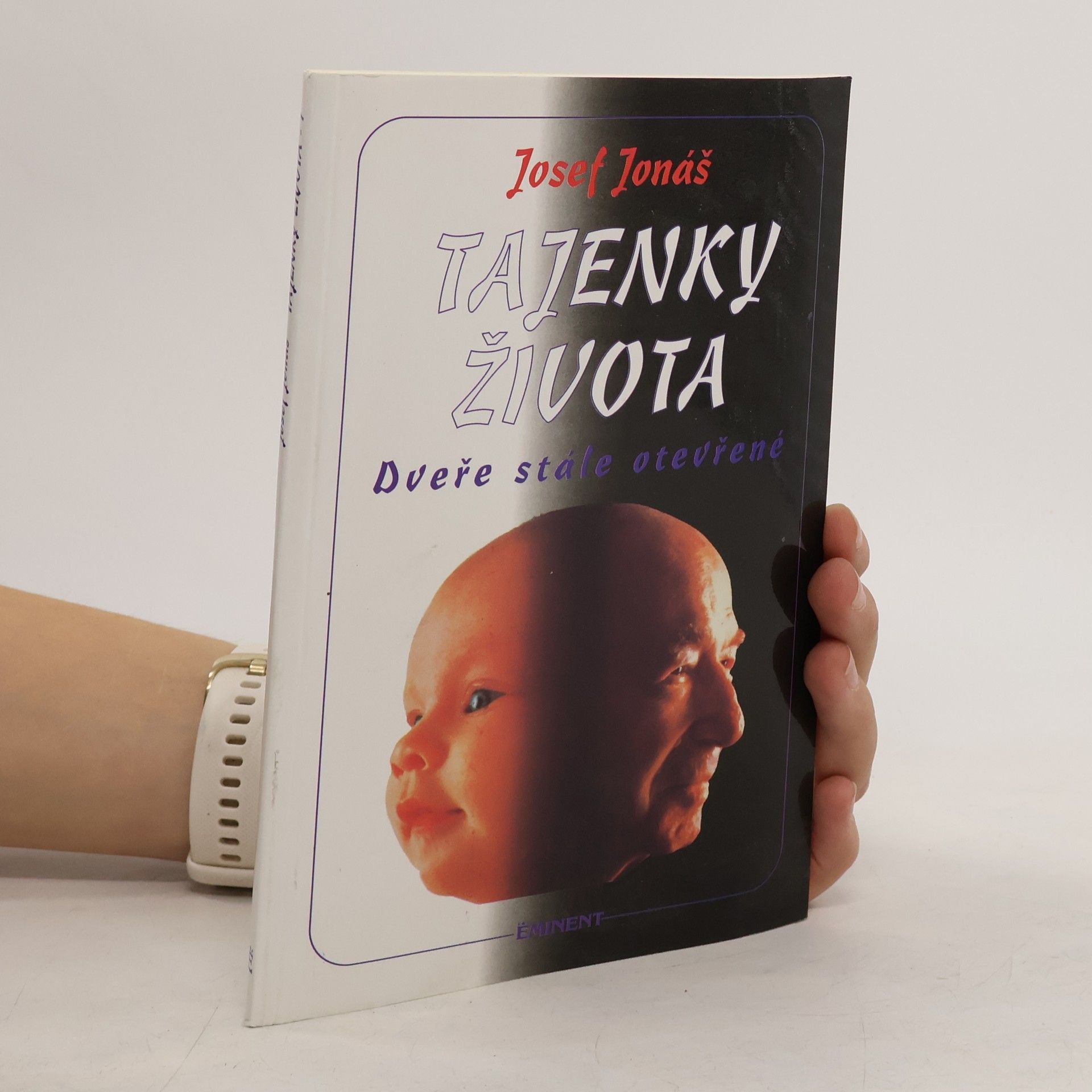 Josef Jonáš Tajenky života. Dveře stále otevřené