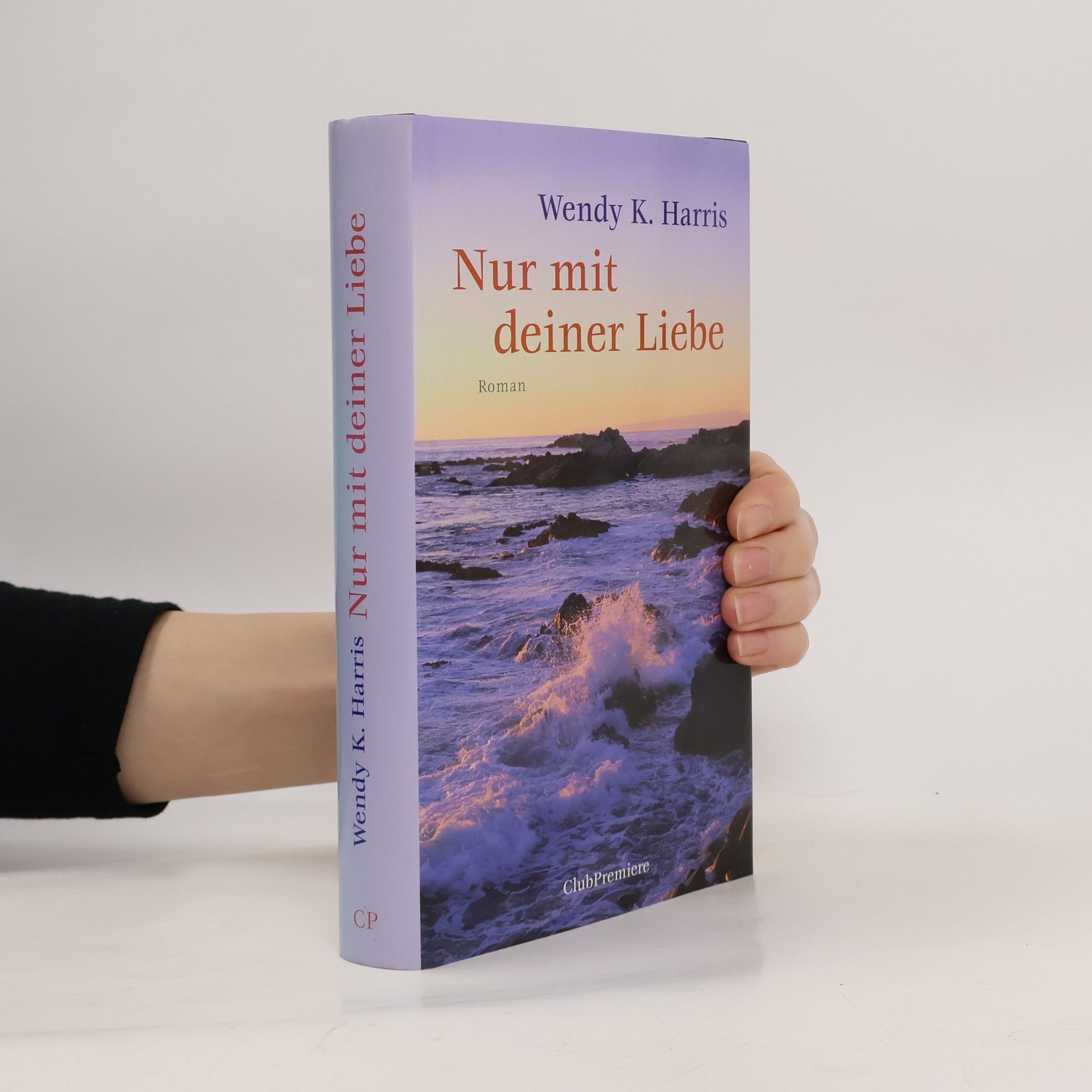 Wendy K. Harris Nur mit deiner Liebe