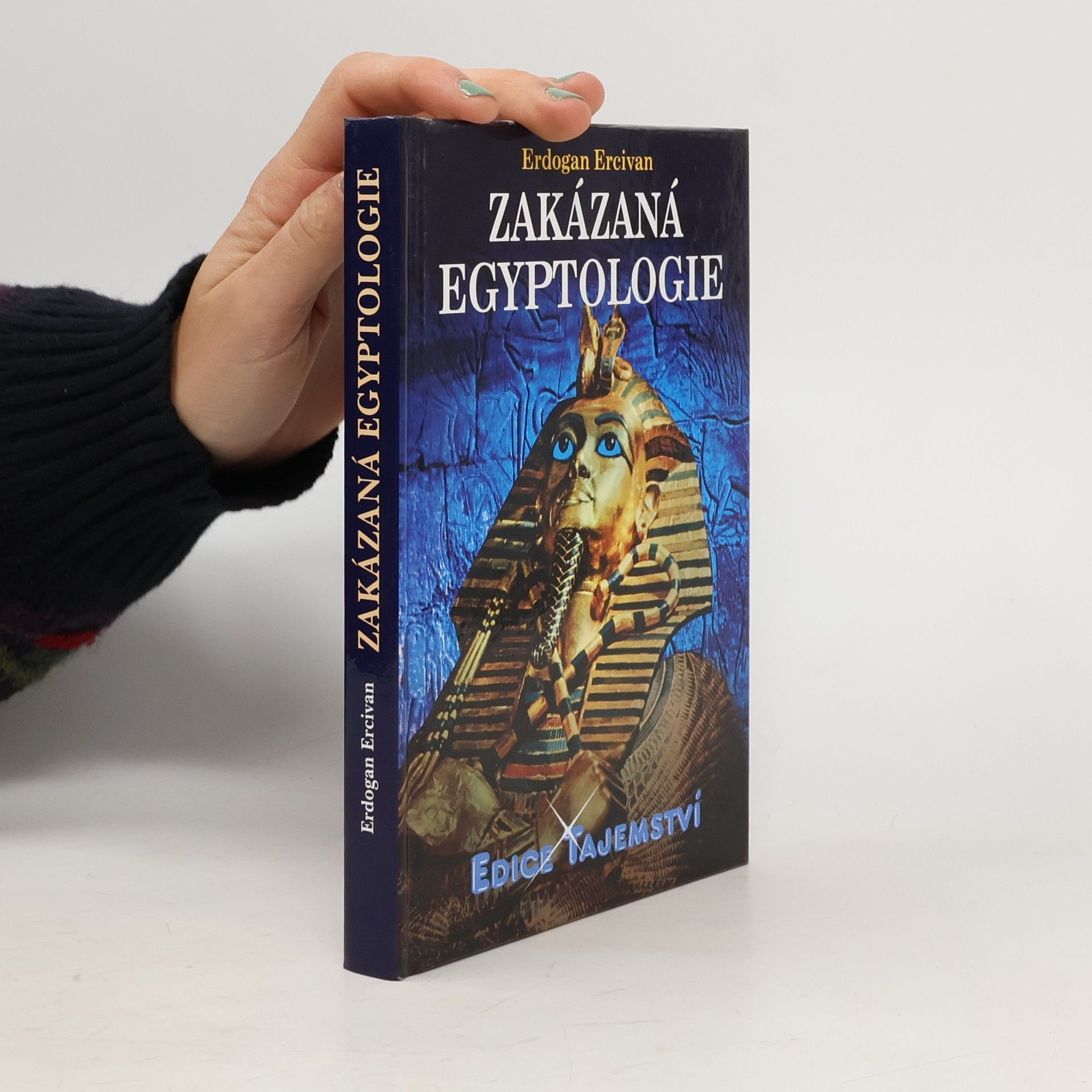 Erdoğan Ercivan Zakázaná egyptologie : záhadná věda a špičkové technologie doby faraonů