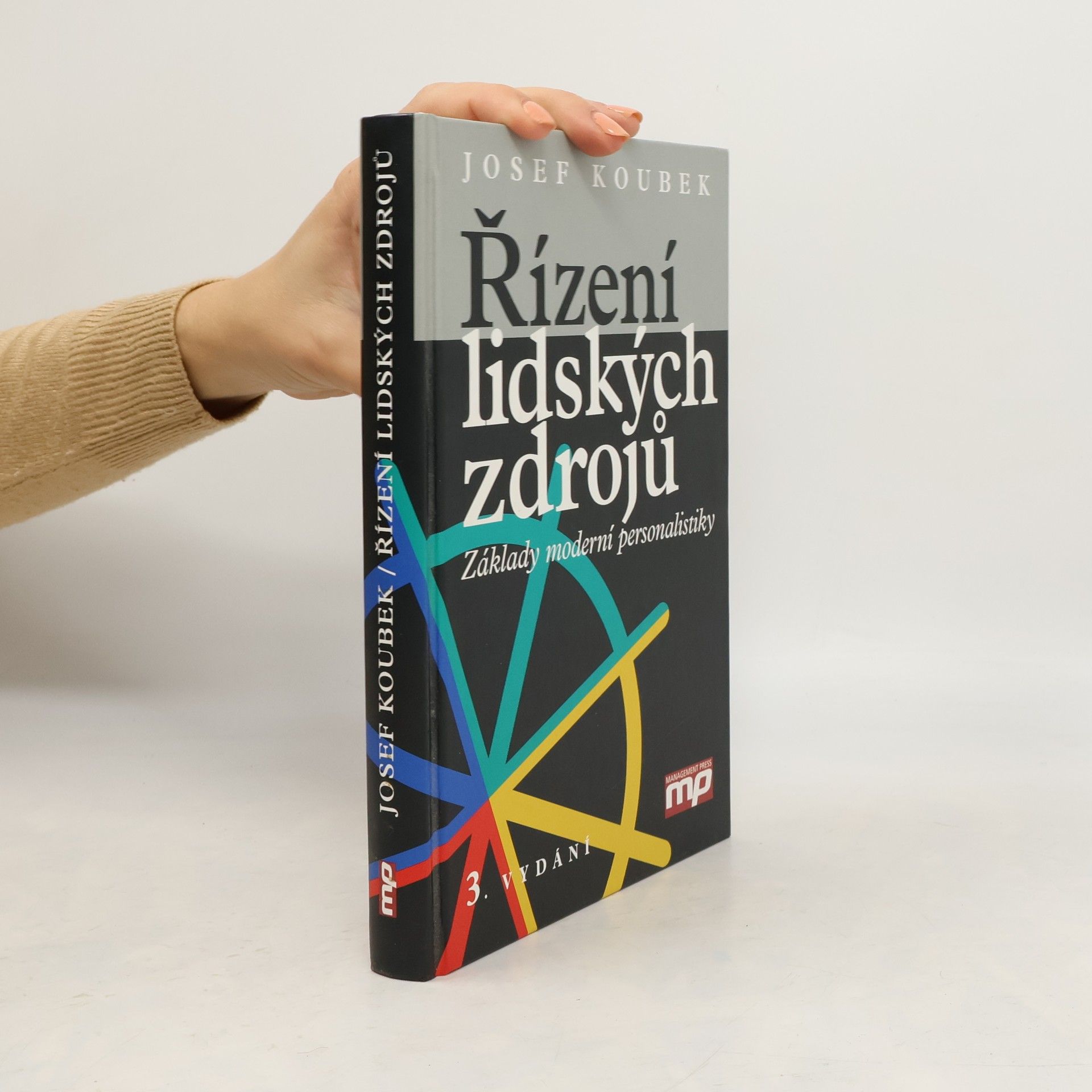 Josef Koubek Řízení lidských zdrojů : základy moderní personalistiky