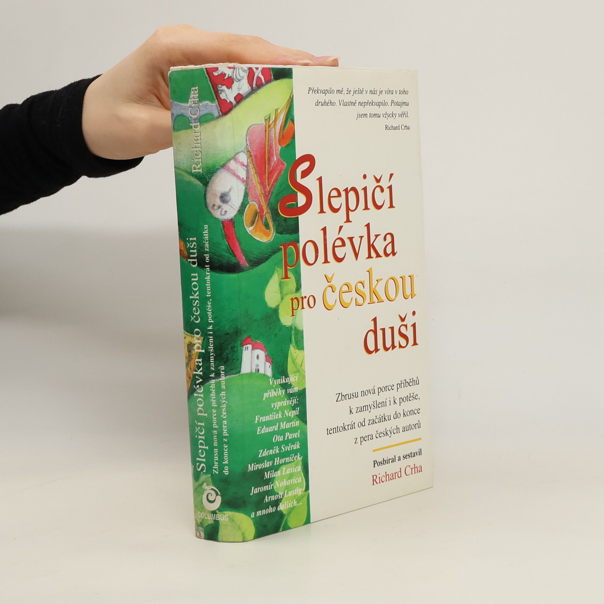 Richard Crha Slepičí polévka pro českou duši