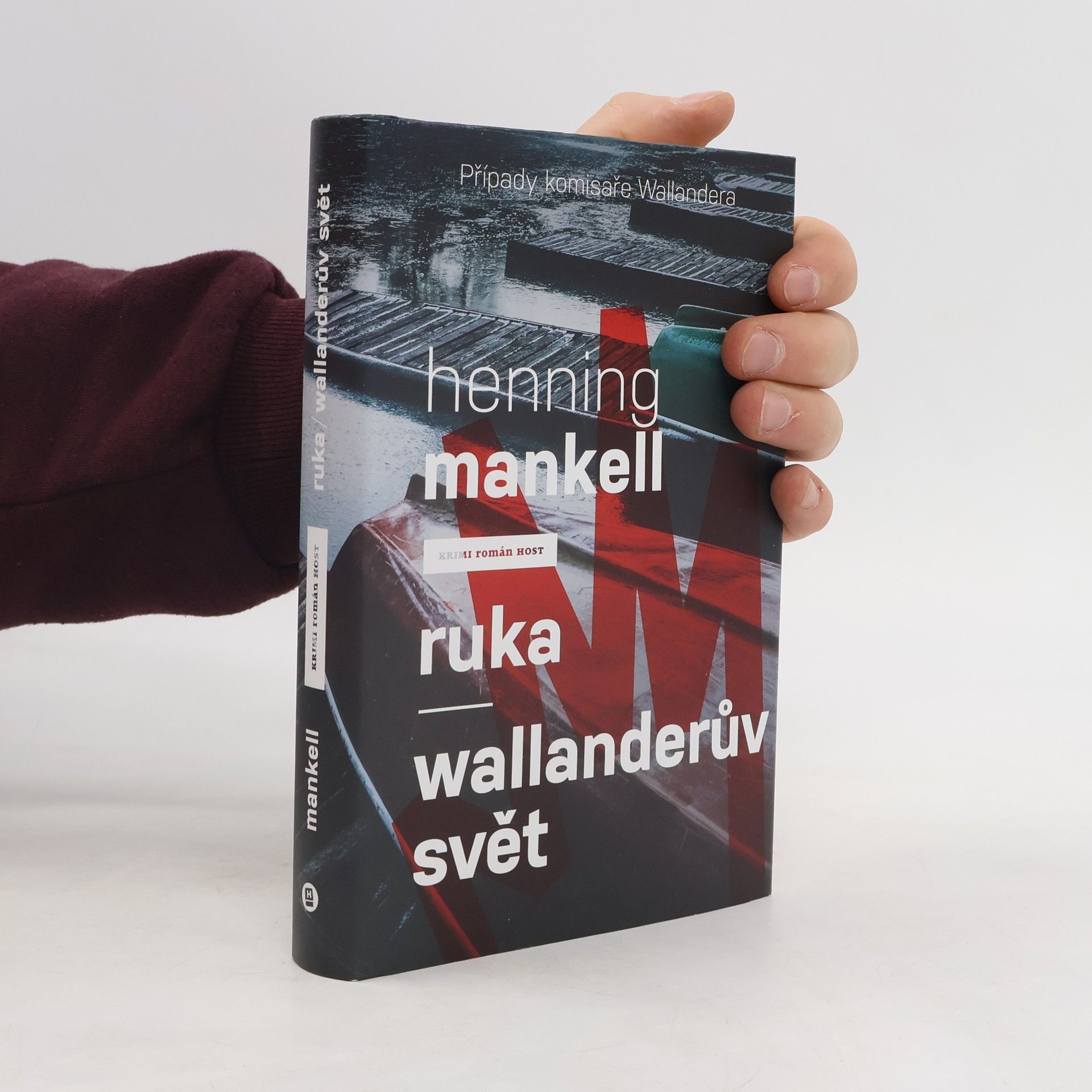 Henning Mankell Ruka / Wallanderův svět