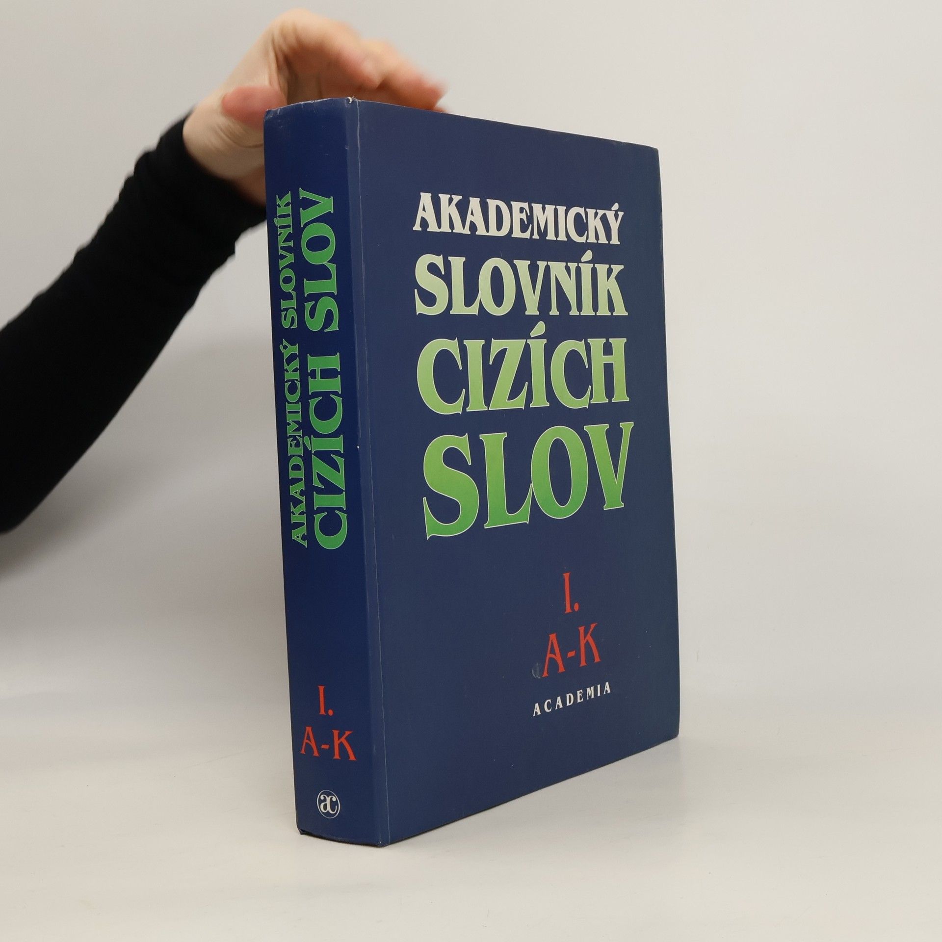 Akademický slovník cizích slov 1. A-K