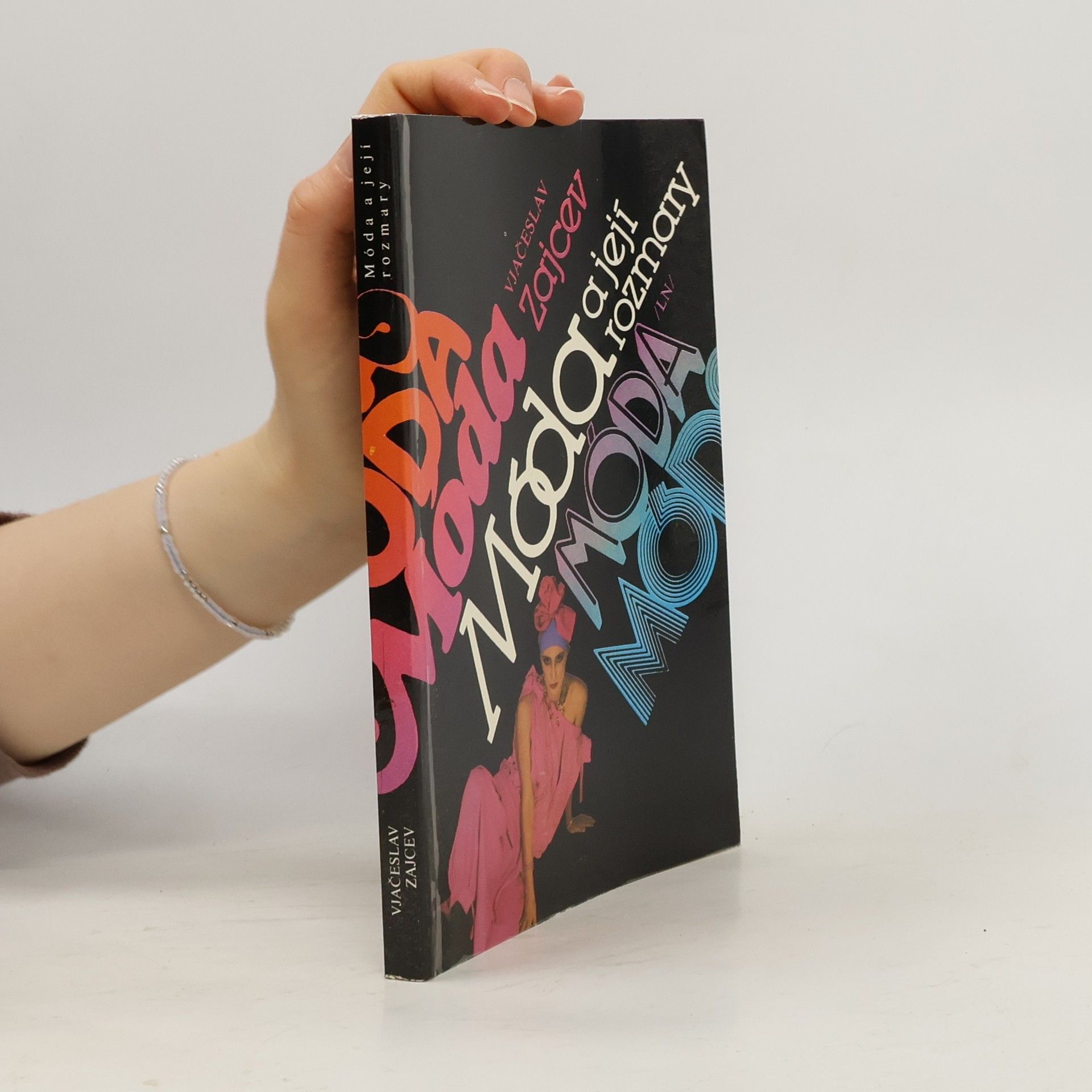 Vjačeslav Michajlovič Zajcev Móda a její rozmary