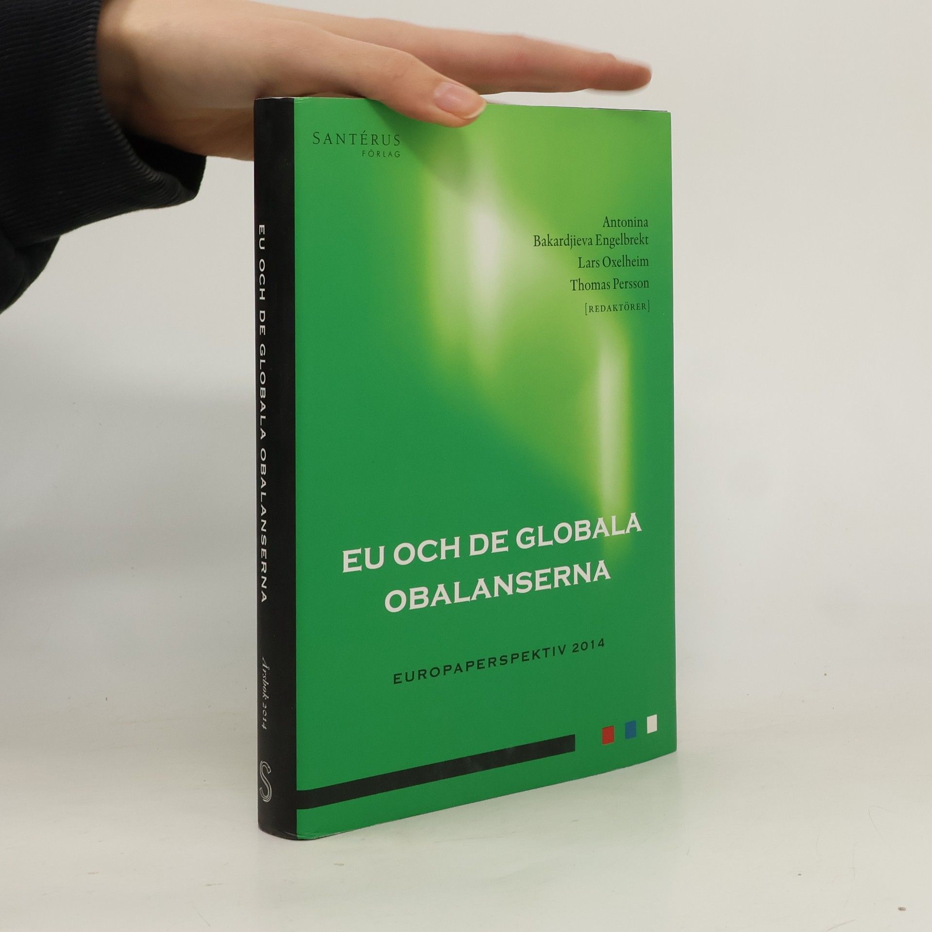 Antonina Bakardjieva Engelbrekt EU och de globala obalanserna