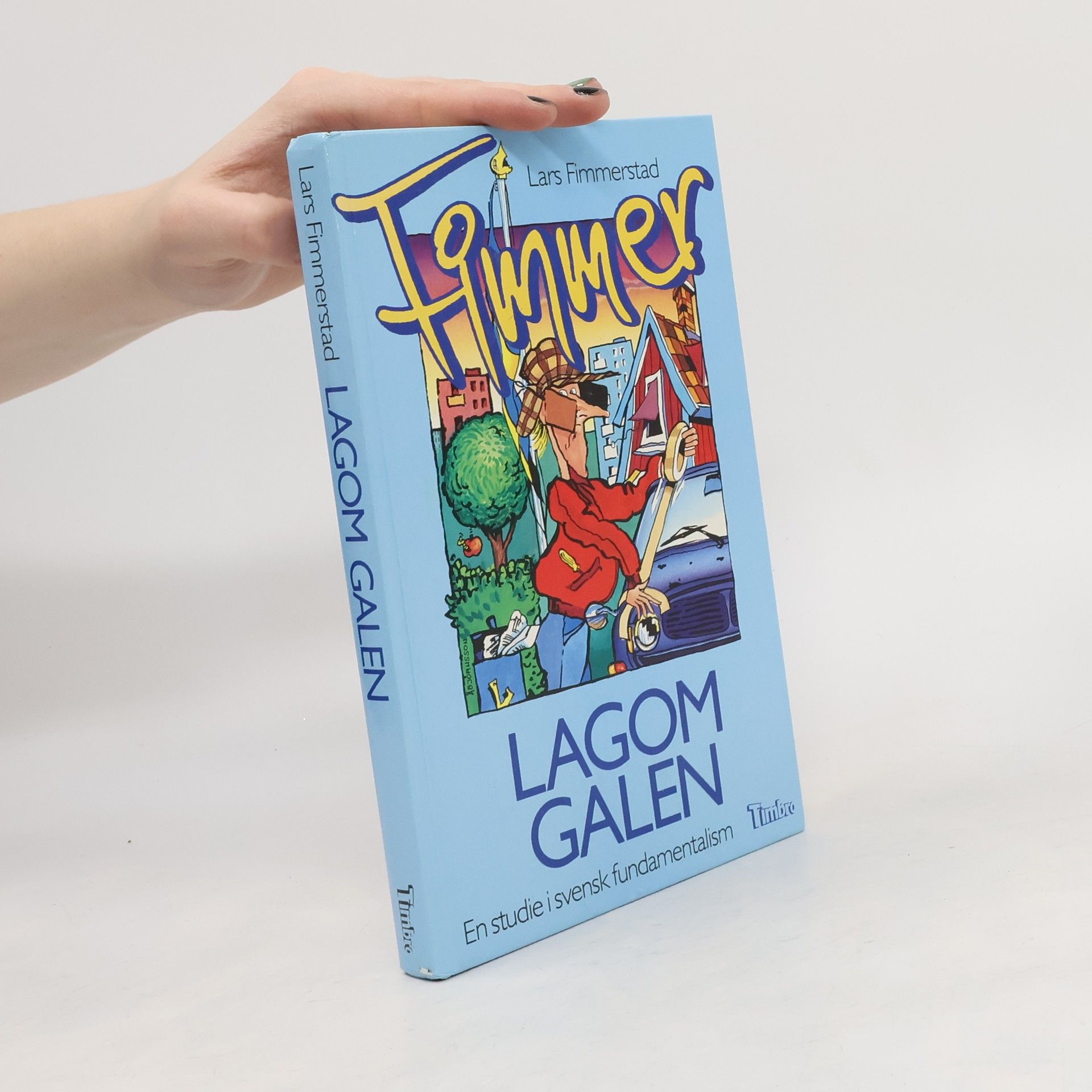 Lars Fimmerstad Lagom galen