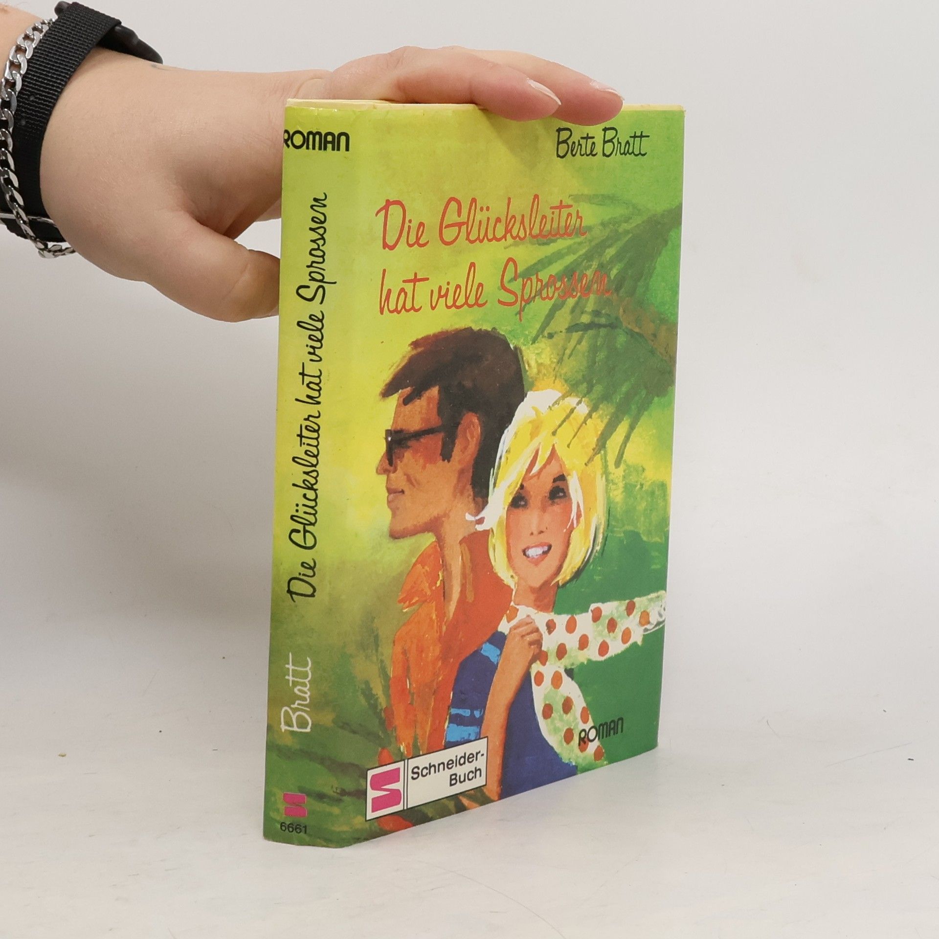 Berte Bratt Die Glücksleiter hat viele Sprossen