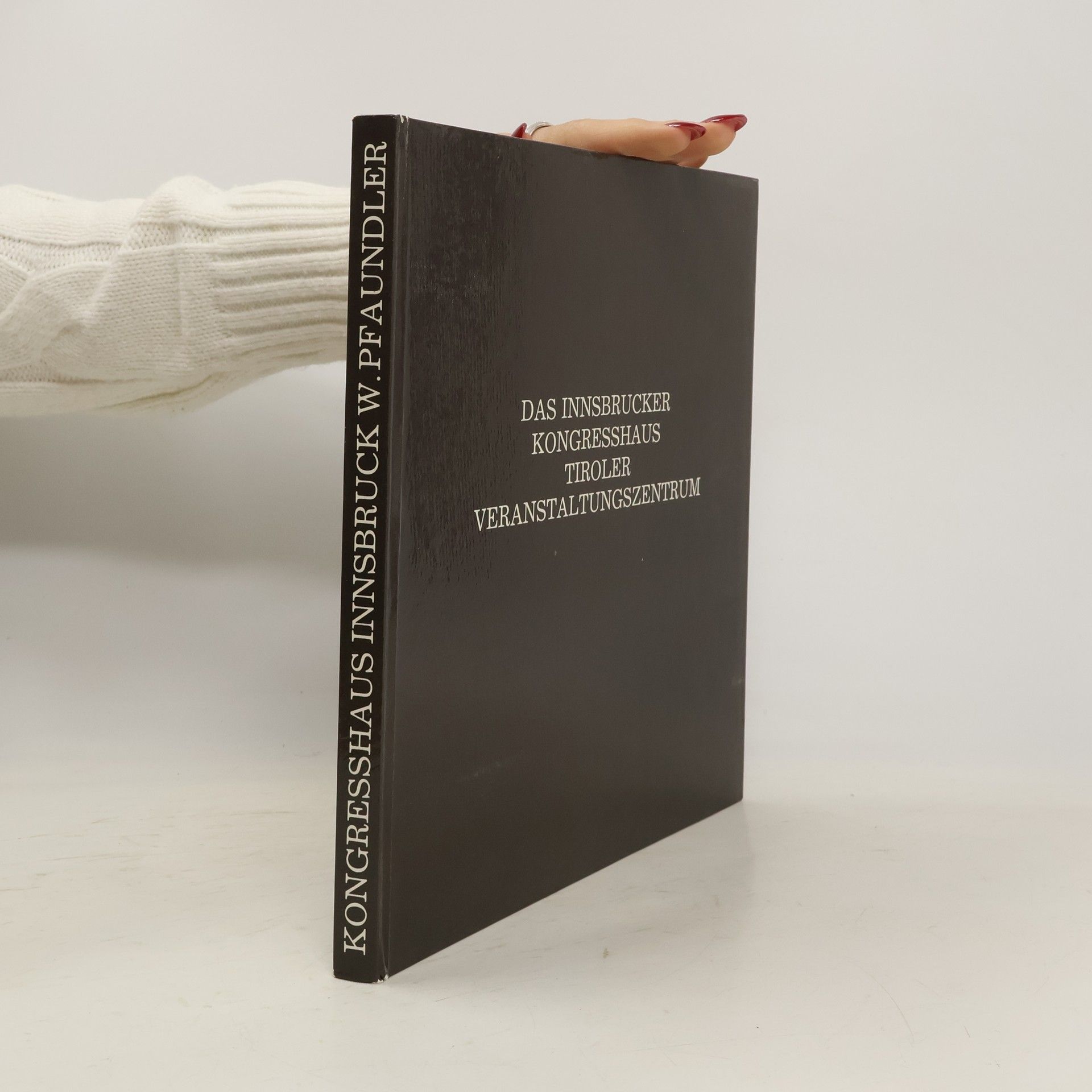 Collectif d'auteurs Das Innsbrucker Kongresshaus Tiroler Veranstaltungszentrum