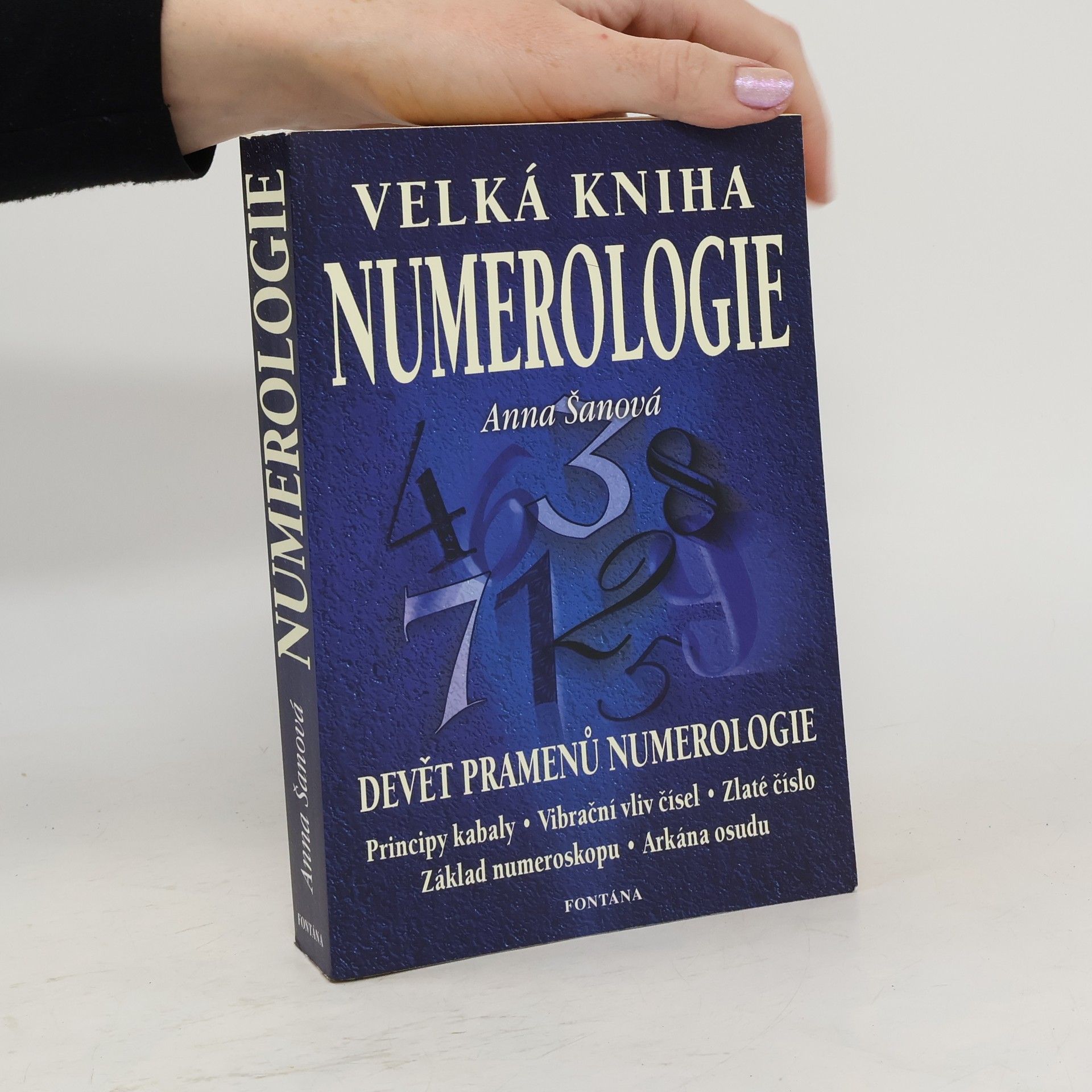 Anna Šanová Velká kniha numerologie : učebnice numerologie pro každého