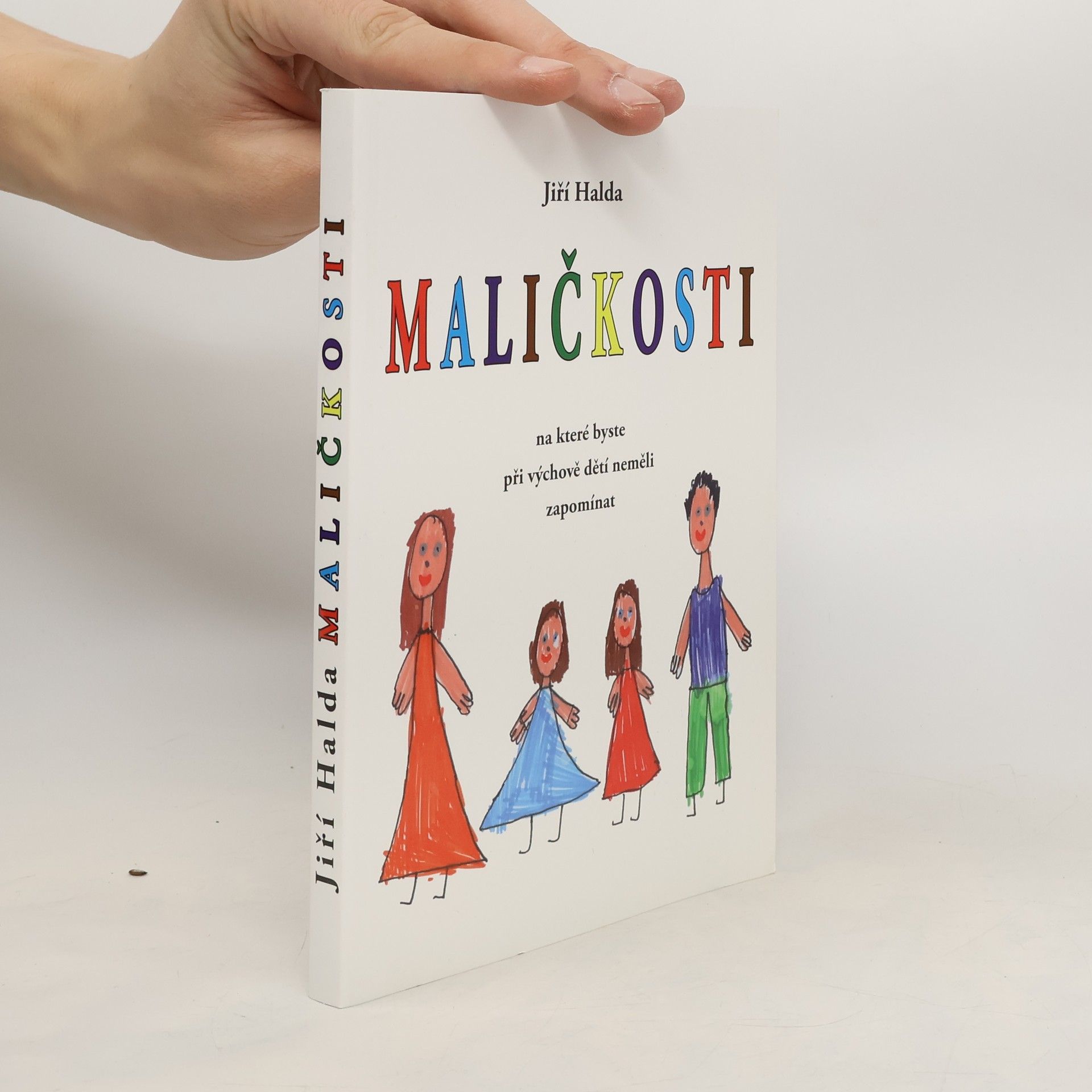 Jiří Halda Maličkosti, na které byste při výchově dětí neměli zapomínat