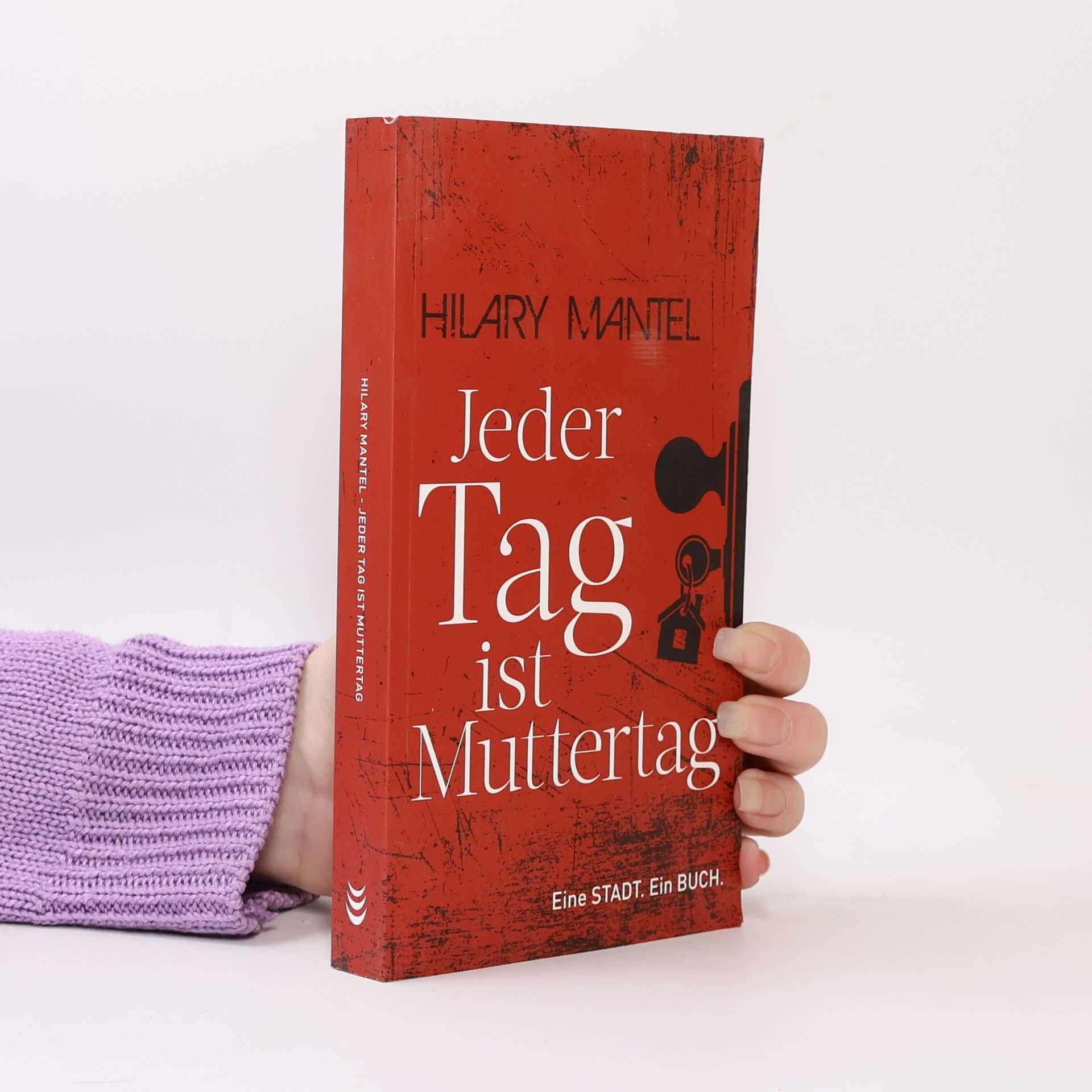 Hilary Mantel Jeder Tag ist Muttertag
