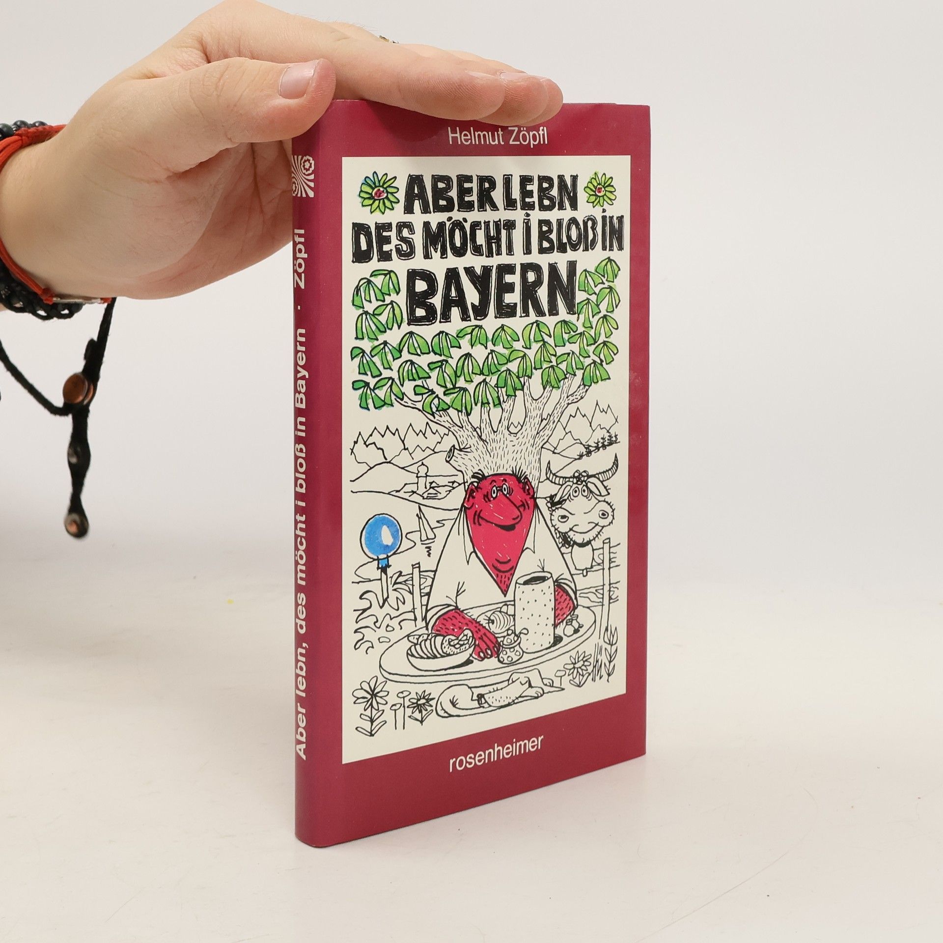Helmut Zöpfl Aber lebn, des möcht i bloß in Bayern
