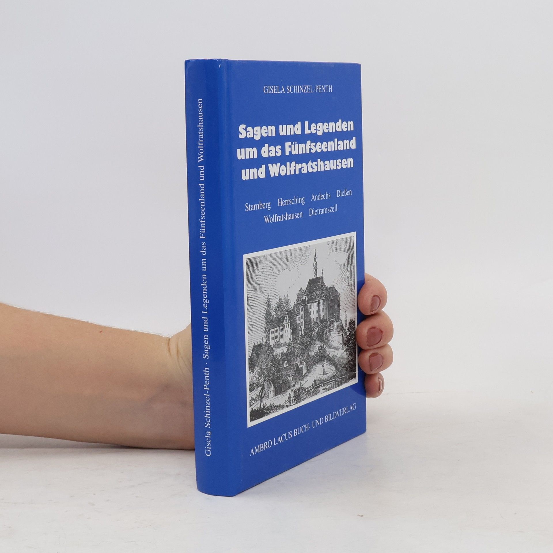 Sagen und Legenden um das Fünfseenland und Wolfratshausen
