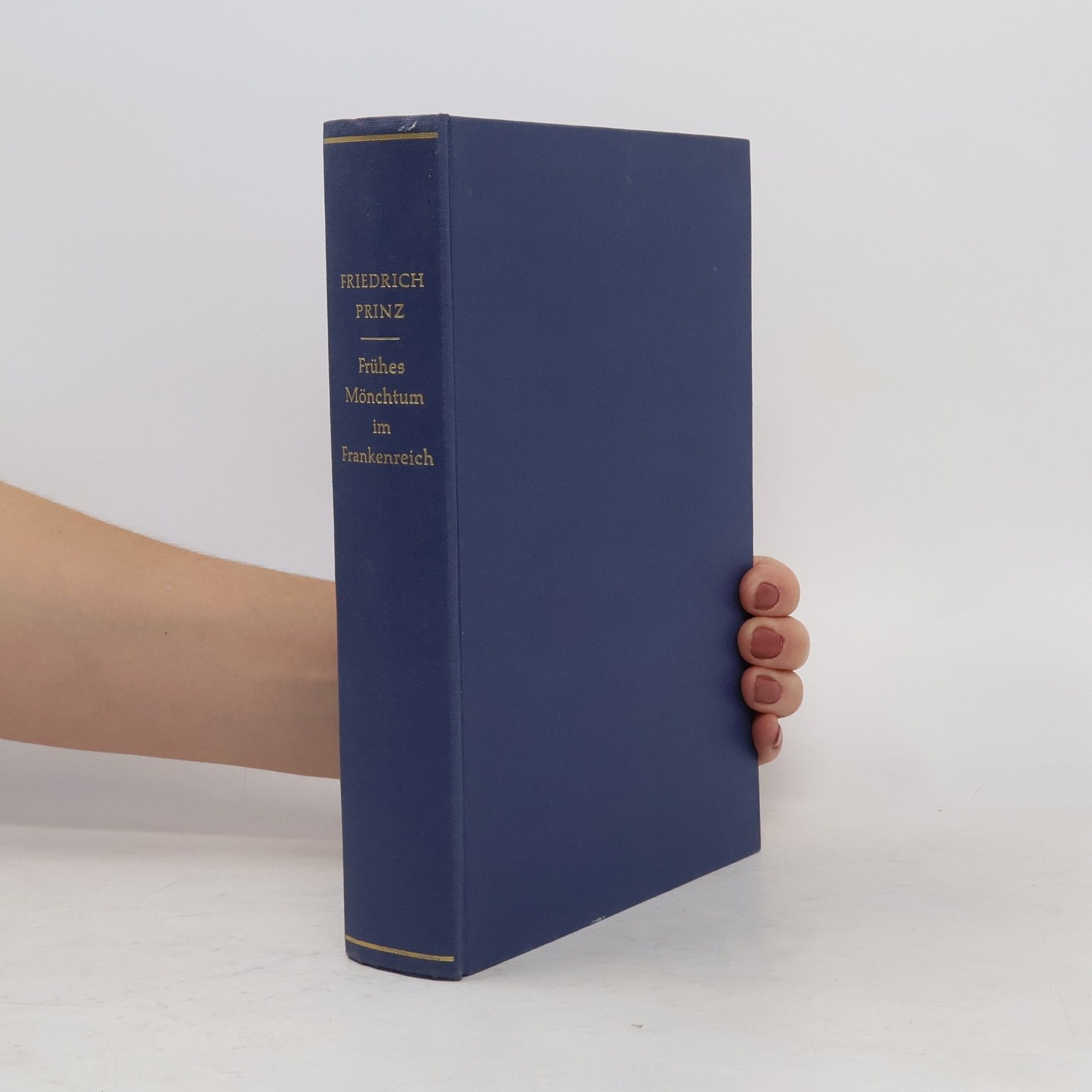 Friedrich Prinz Frühes Mönchtum im Frankenreich