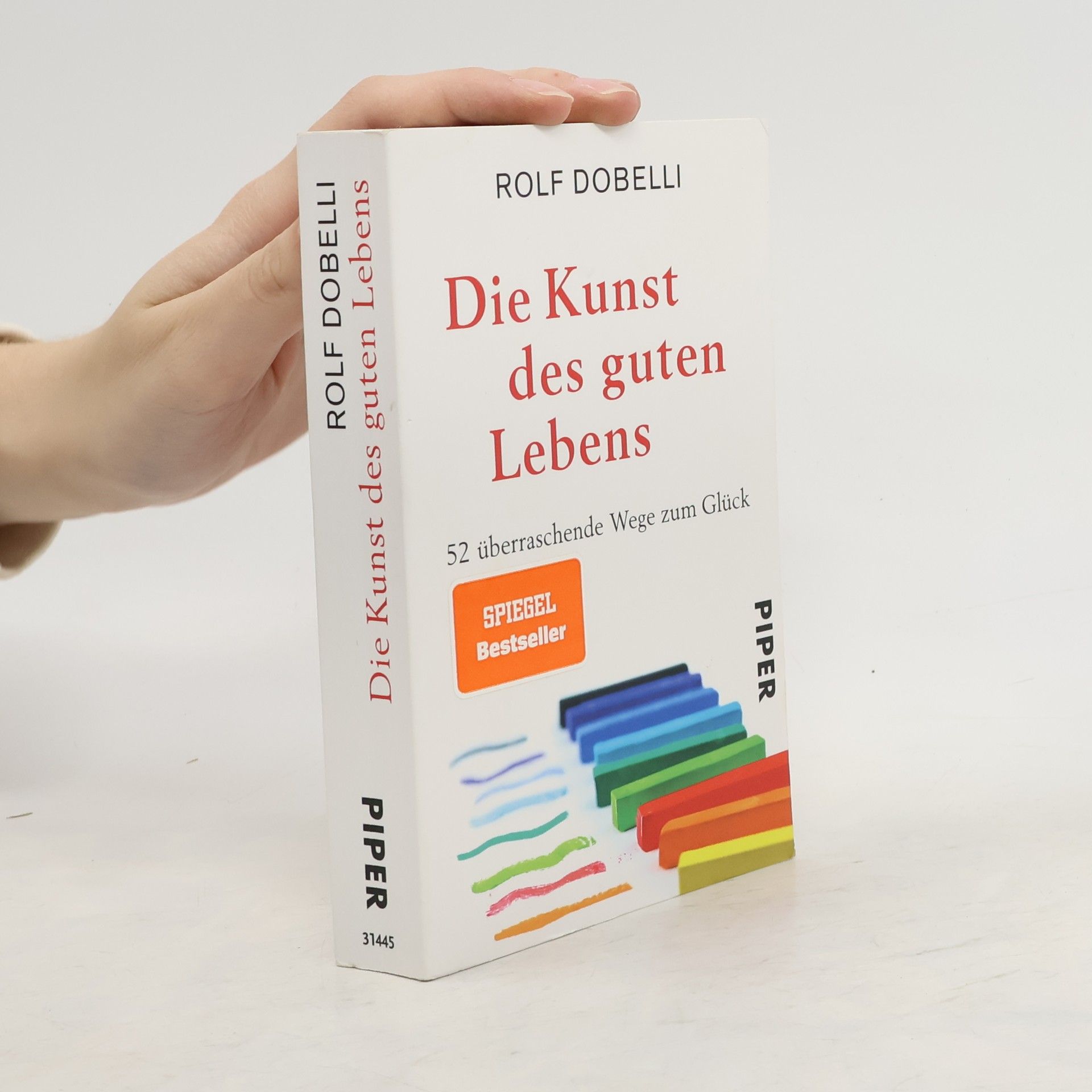 Rolf Dobelli Die Kunst des guten Lebens