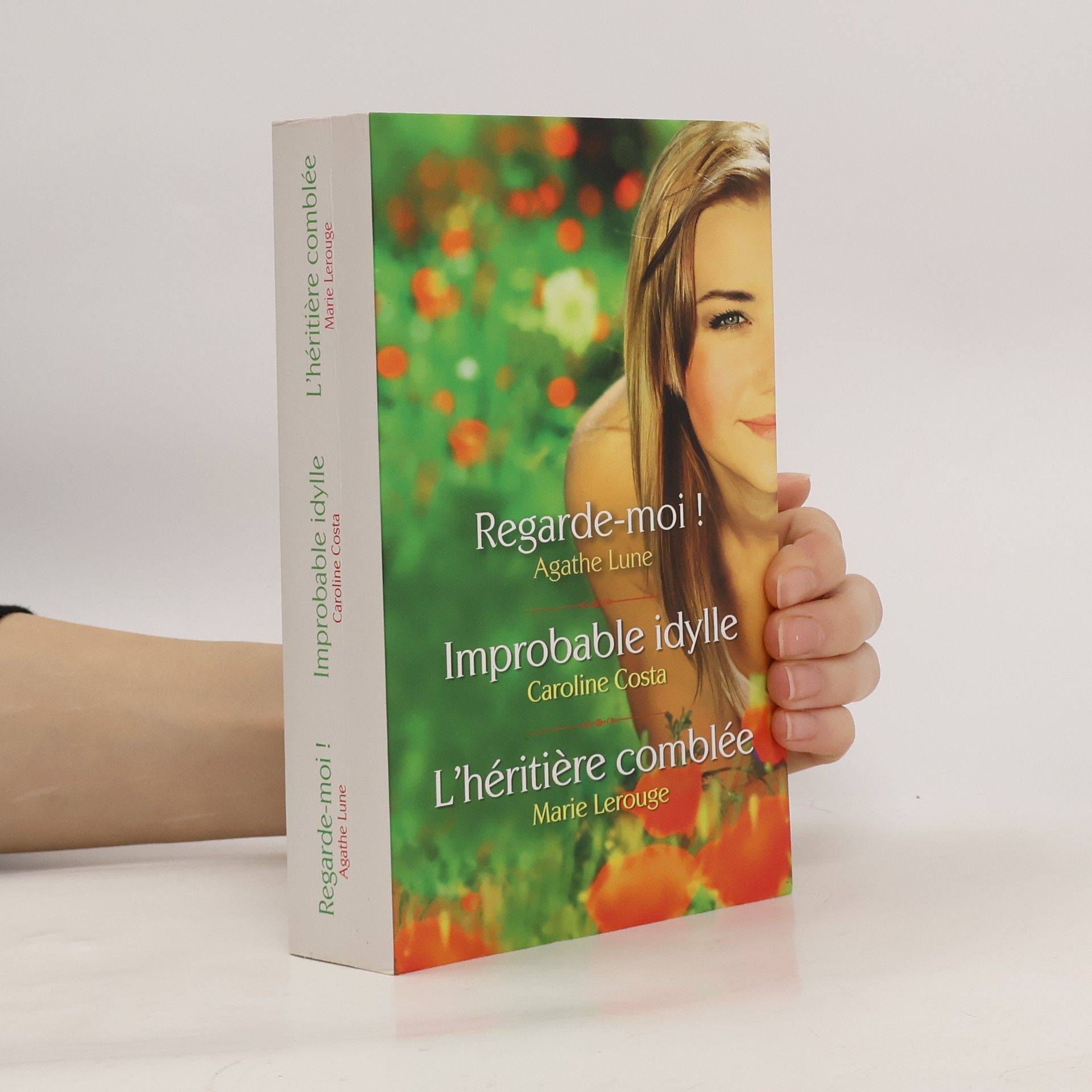Agathe Lune Regarde-moi ! / Improbable idylle / L'héritiere comblée