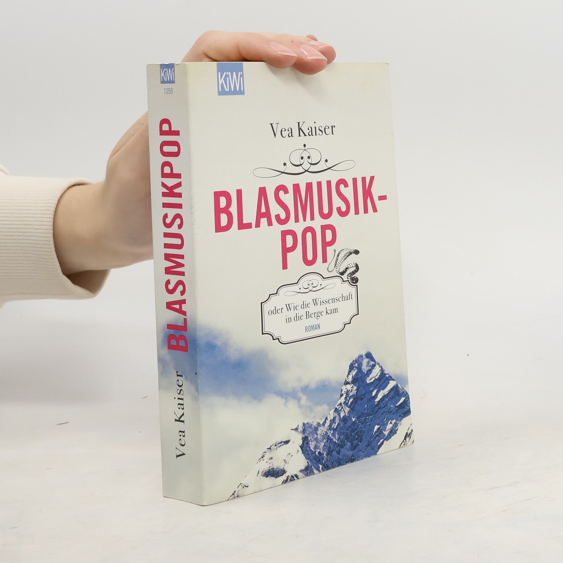 Vea Kaiser Blasmusikpop oder Wie die Wissenschaft in die Berge kam