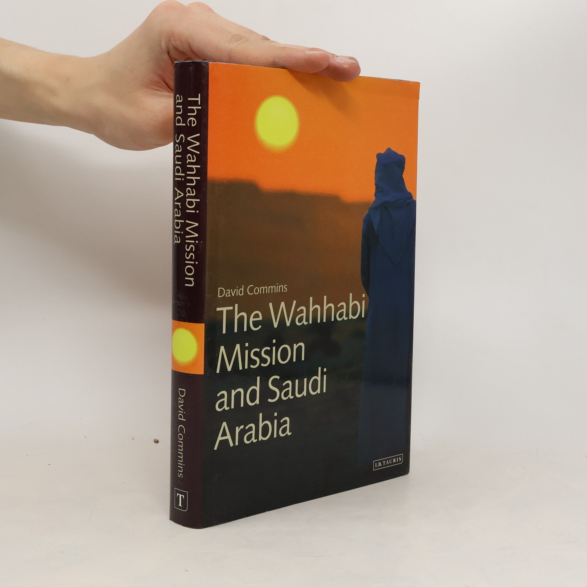 David Dean Commins The Wahhabi Mission and Saudi Arabia