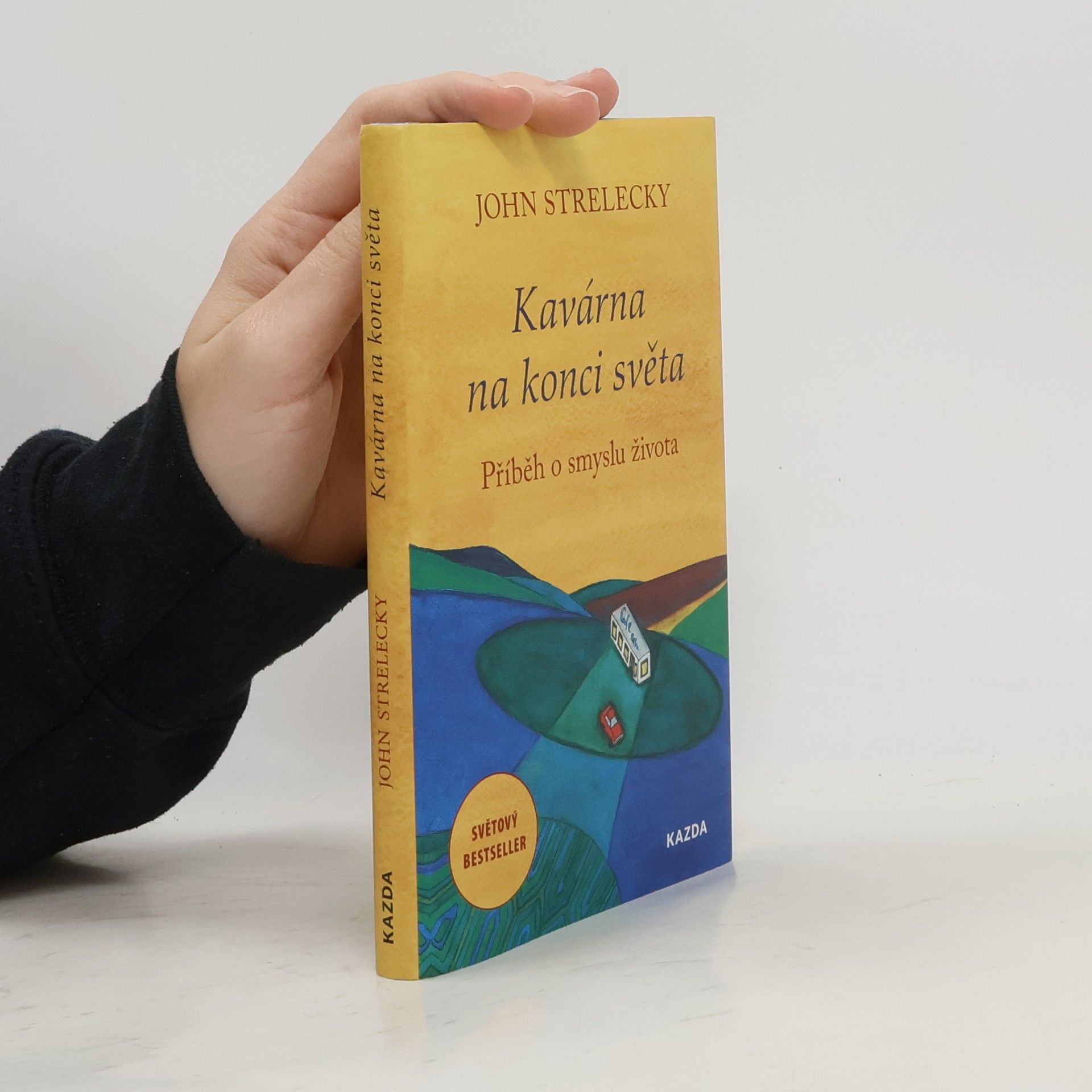 John P. Strelecky Kavárna na konci světa. Příběh o smyslu života