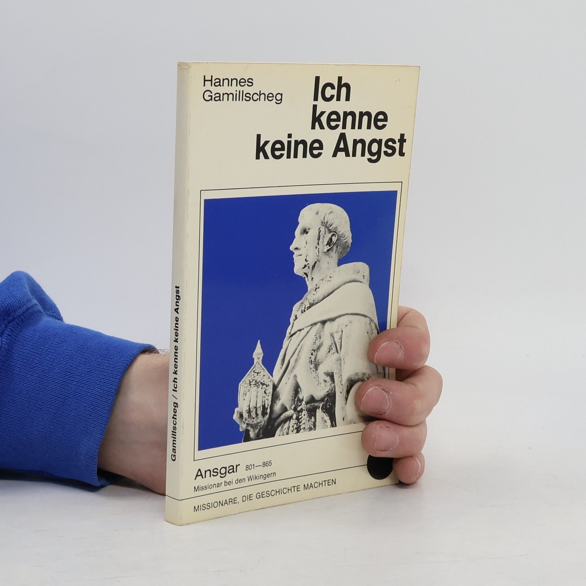 Hannes Gamillscheg Missionare, die Geschichte machten: Ich kenne keine Angst